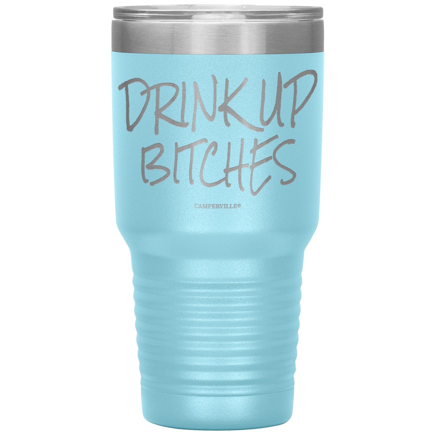 Funny "Drink Up Bitches" - Stainless Steel Tumbler