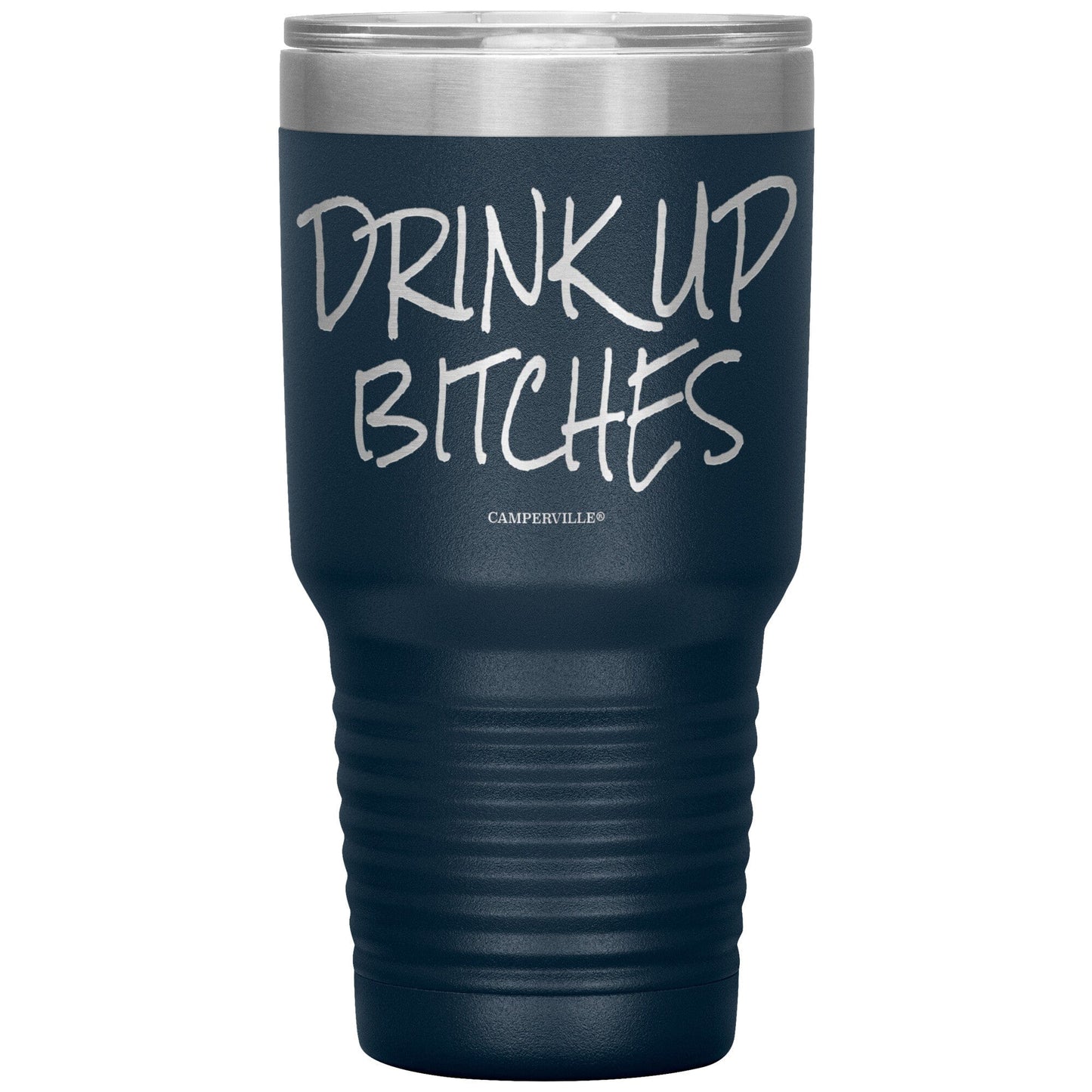 Funny "Drink Up Bitches" - Stainless Steel Tumbler