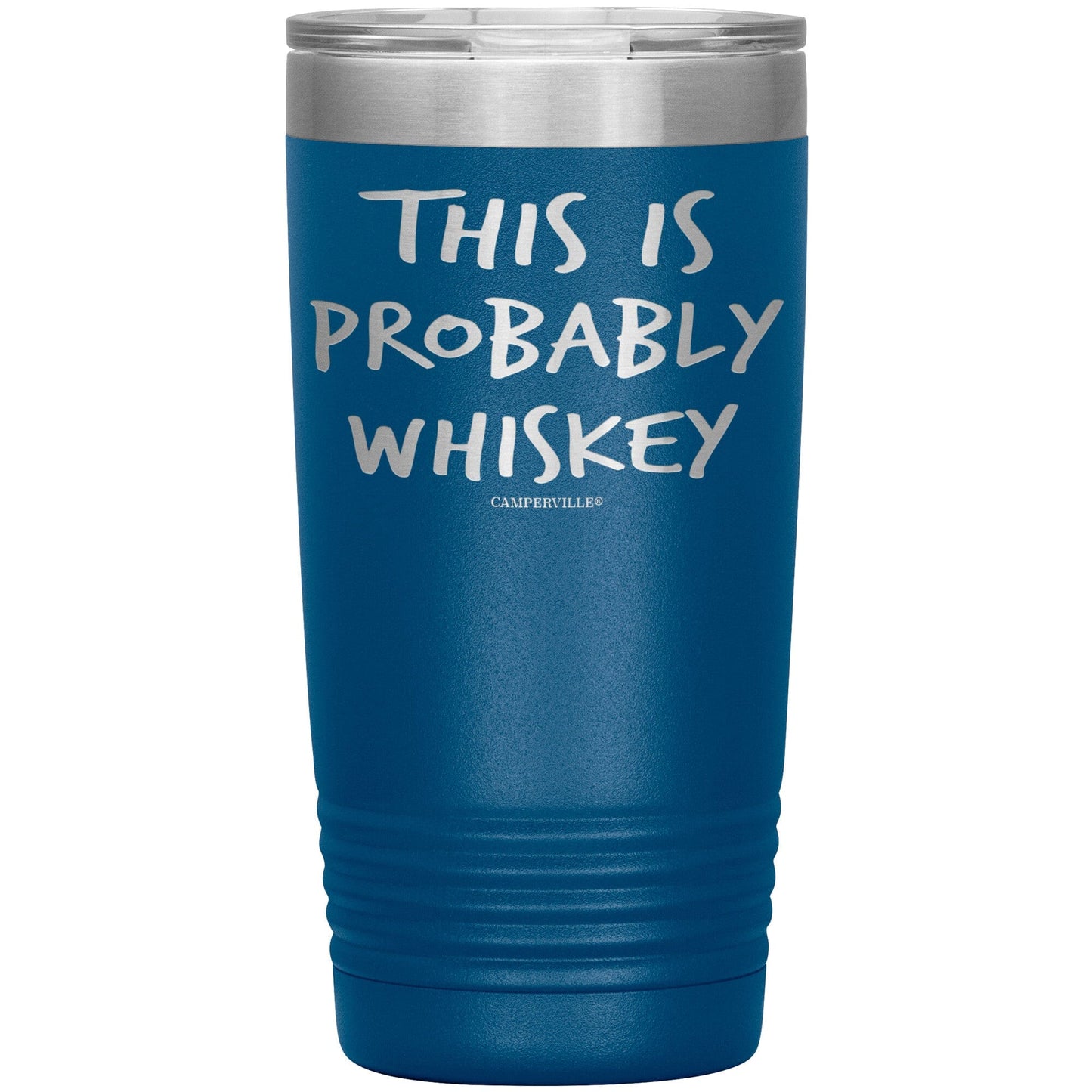 Funny "This Is Probably Whiskey" 20oz Stainless Steel Tumbler