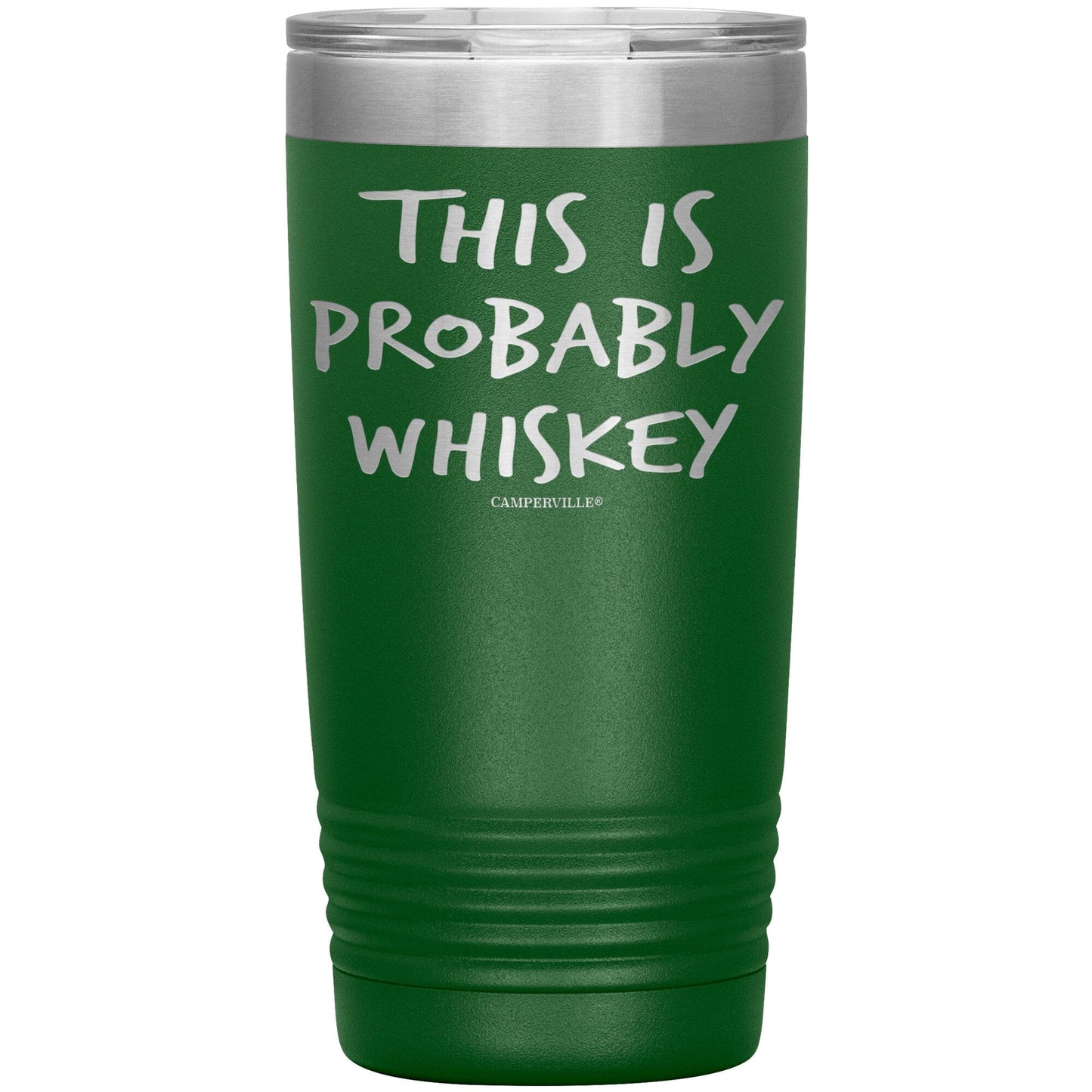 Funny "This Is Probably Whiskey" 20oz Stainless Steel Tumbler
