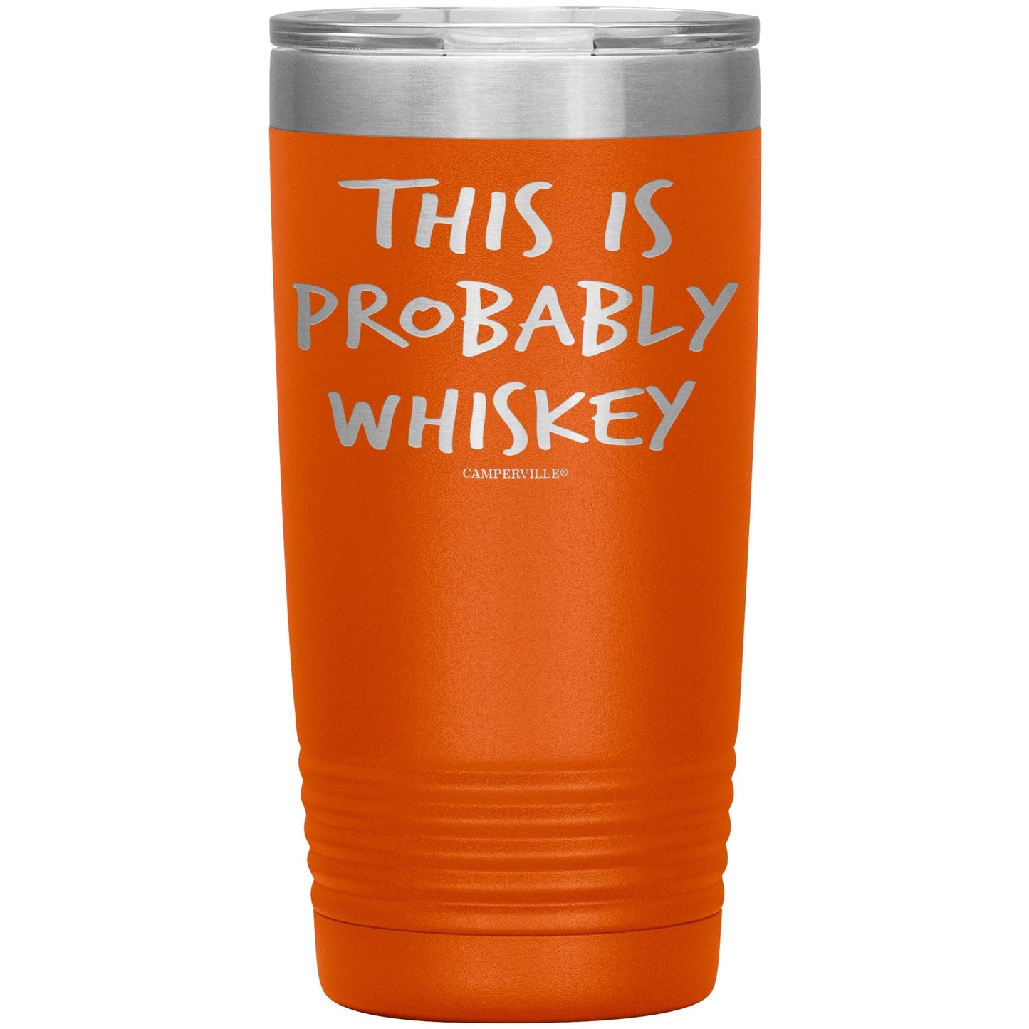 Funny "This Is Probably Whiskey" 20oz Stainless Steel Tumbler
