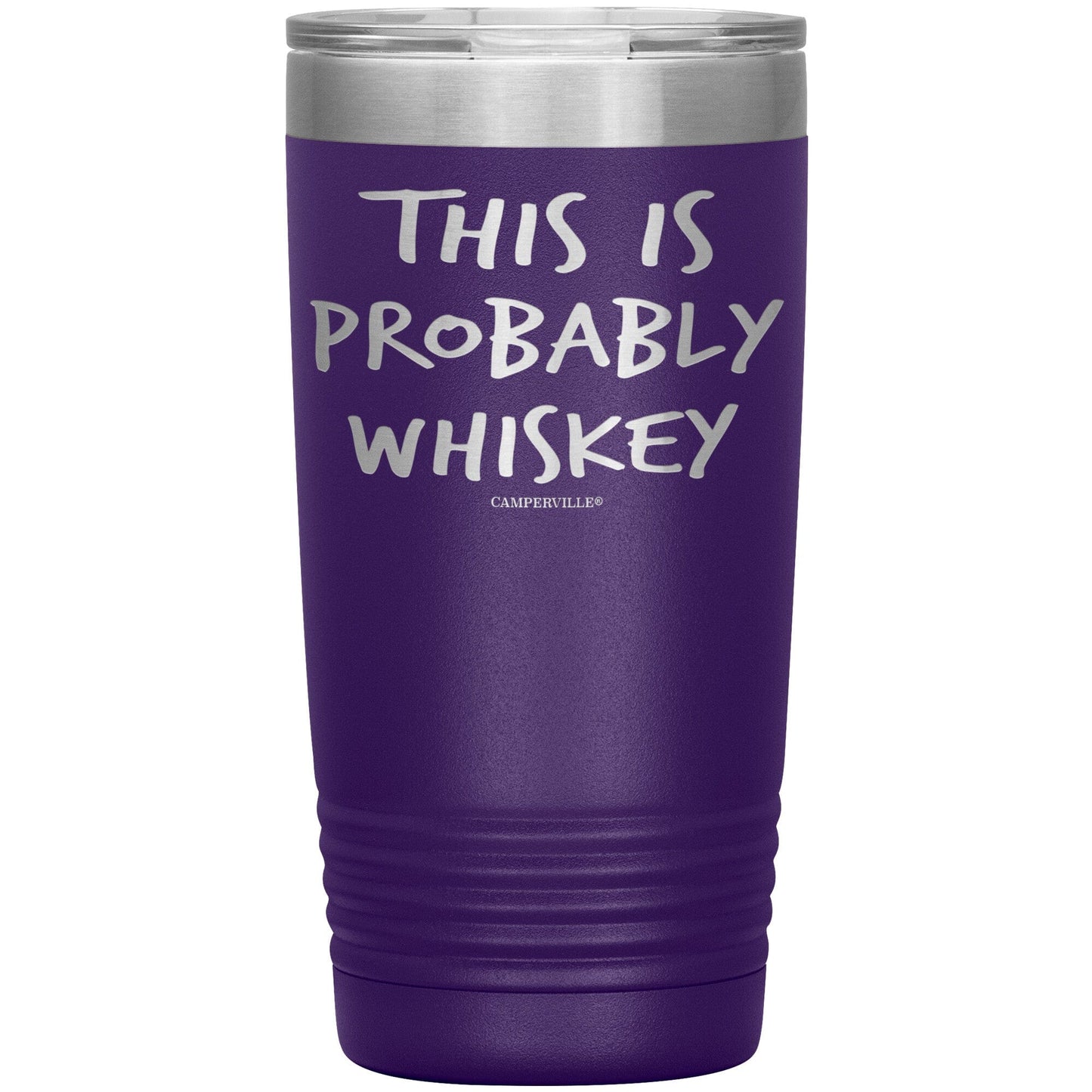 Funny "This Is Probably Whiskey" 20oz Stainless Steel Tumbler