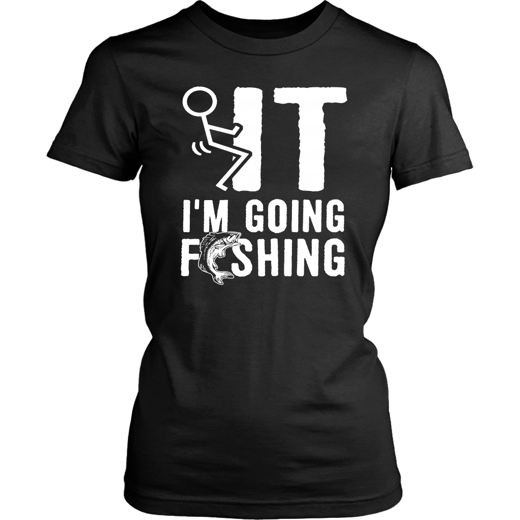 Funny "Screw It I'm Going Fishing" Shirts and Hoodies