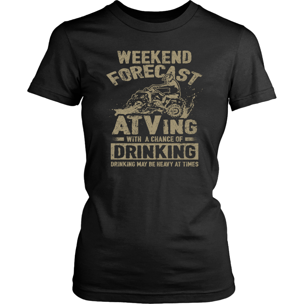 Weekend Forecast - ATVing With A Chance Of Drinking