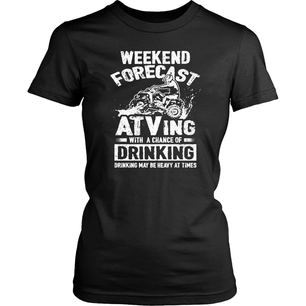 "Weekend Forecast - ATVing With A Chance Of Drinking (Drinking May Be Heavy At Times)