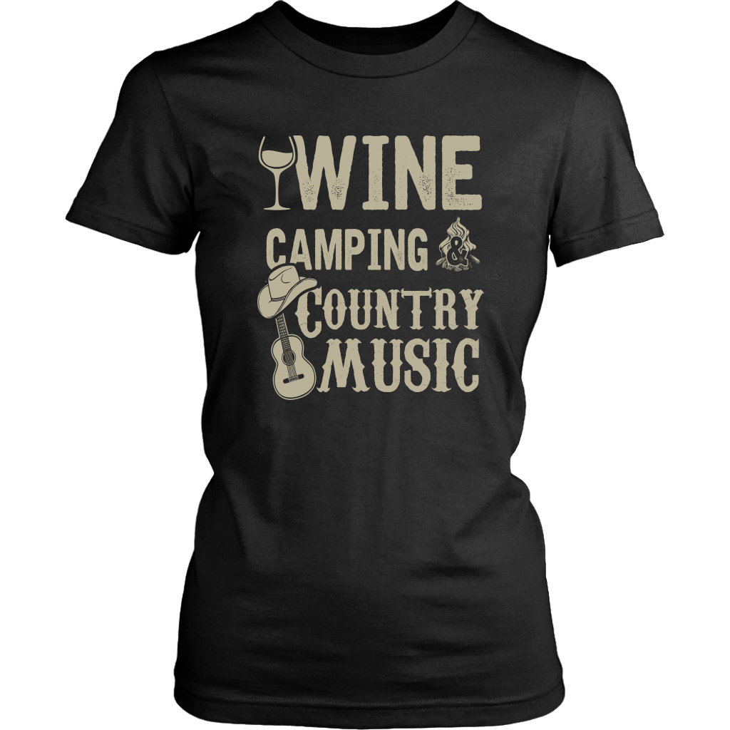 "Wine, Camping And Country Music" - Shirts and Hoodies
