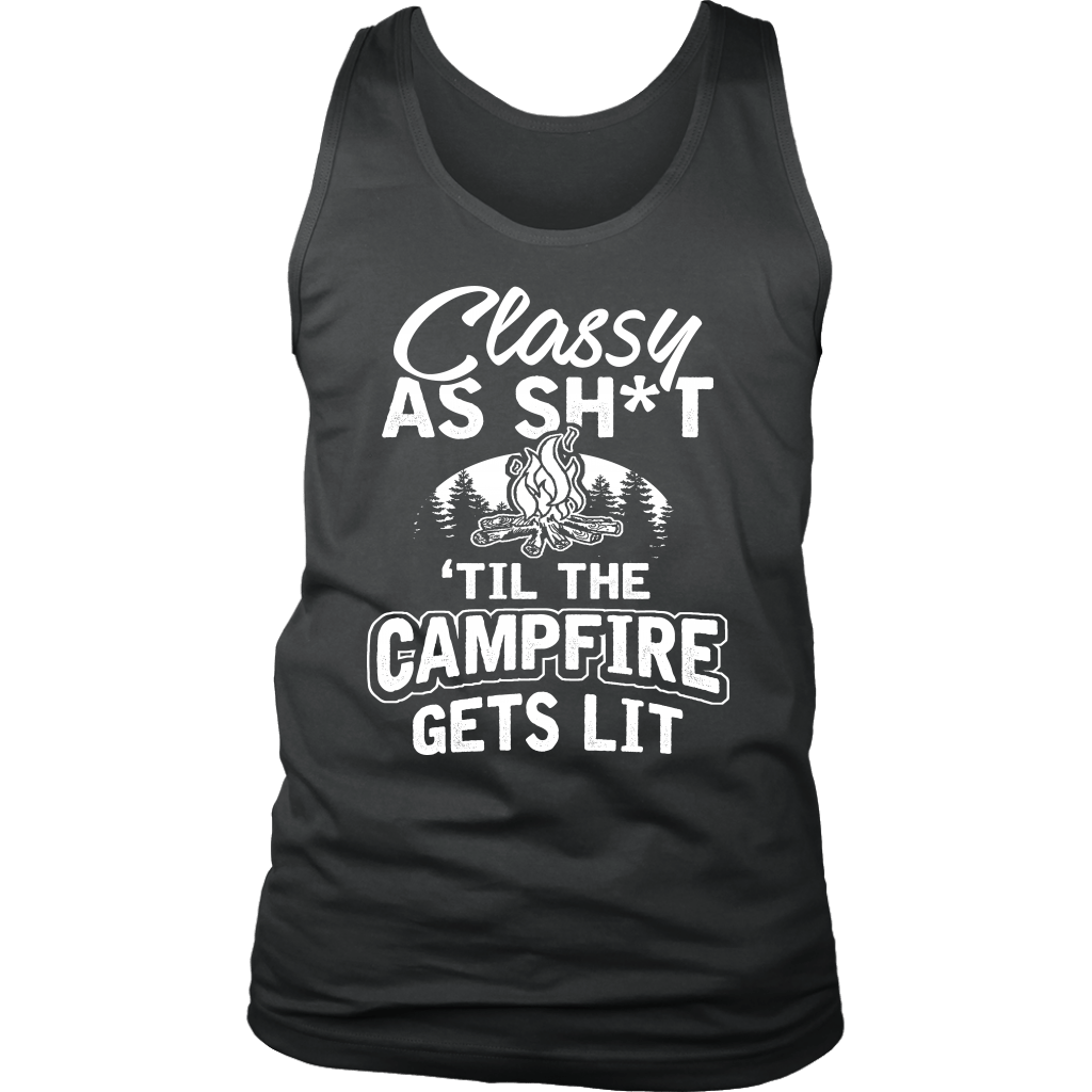 "Classy As Sh*t 'Til The Campfire Gets Lit" - Tank