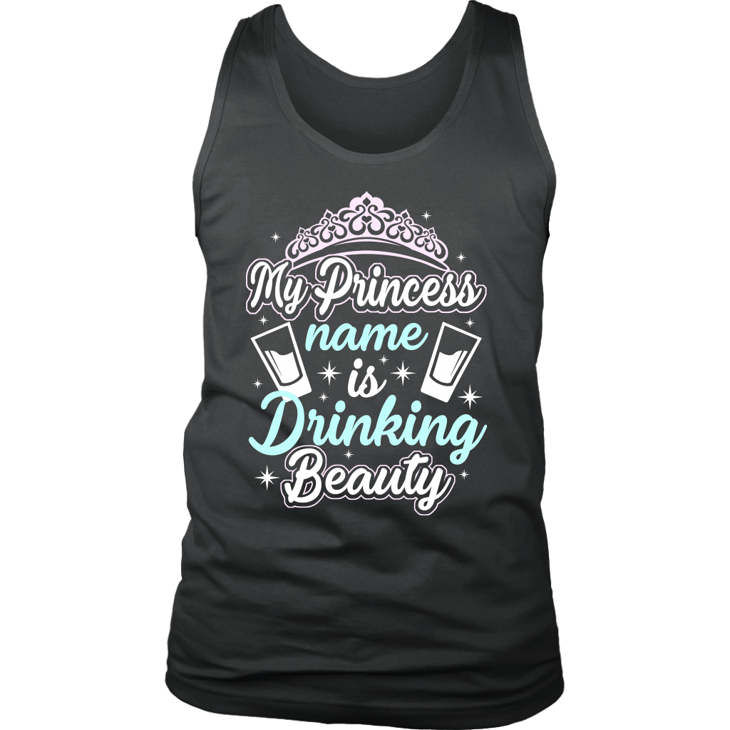 Funny "My Princess Name Is Drinking Beauty" Tanks