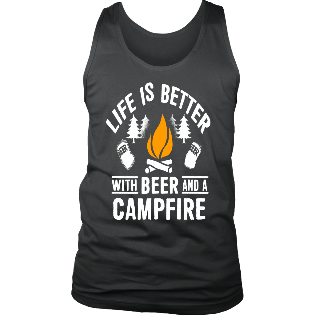 "Life Is Better With Beer And A Campfire" - Tanks
