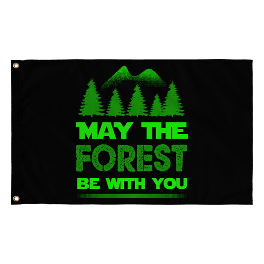 "May The Forest Be With You" Flag