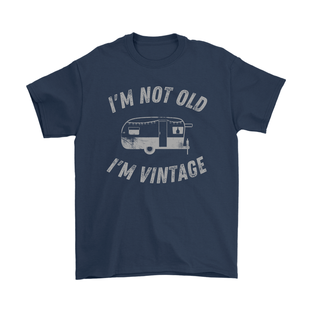 Funny "I'm Not Old I'm Vintage" Vintage Camper Shirts and Hoodies