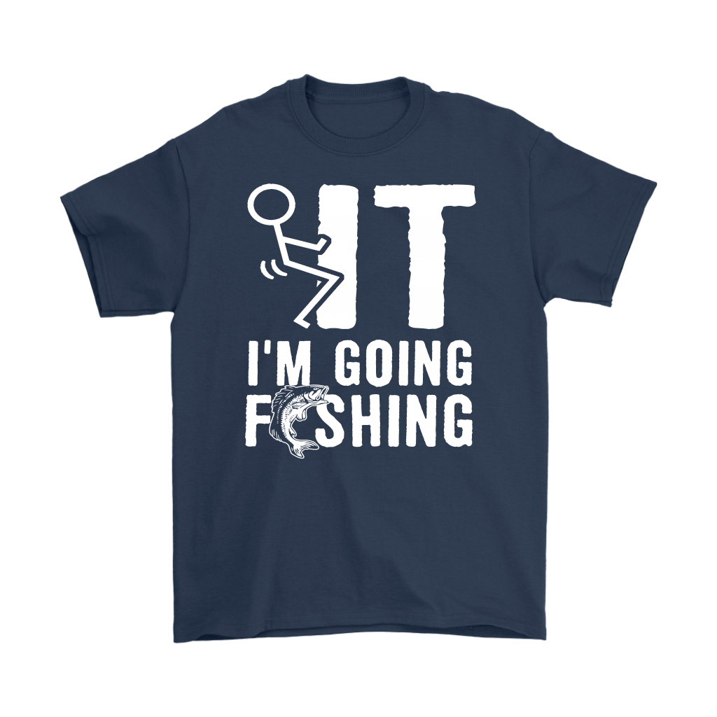 Funny "Screw It I'm Going Fishing" Shirts and Hoodies