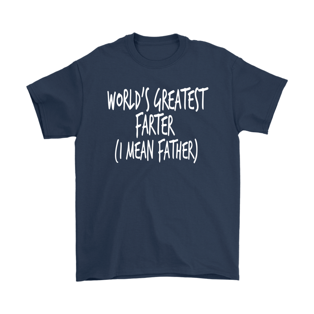 "World's Greatest Farter (I Mean Father) - Shirts and Hoodies