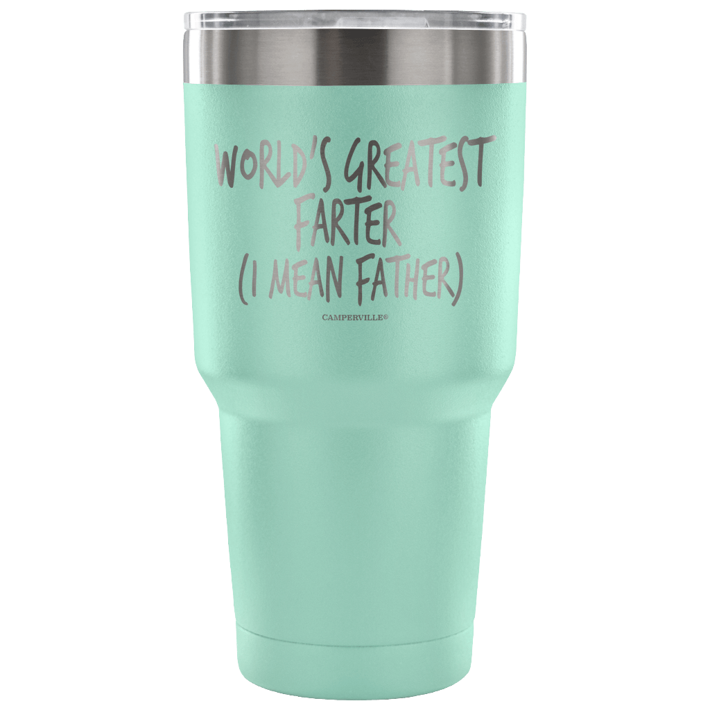 "World's Greatest Farter (I Mean Father)" - Stainless Steel Tumbler
