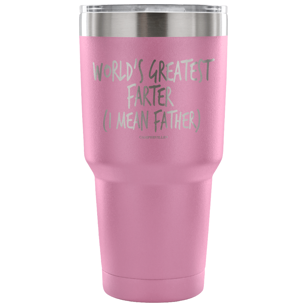 "World's Greatest Farter (I Mean Father)" - Stainless Steel Tumbler
