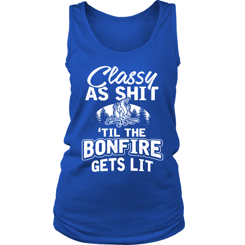 "Classy As Sh*t 'Til The Bonfire Gets Lit" - Tank