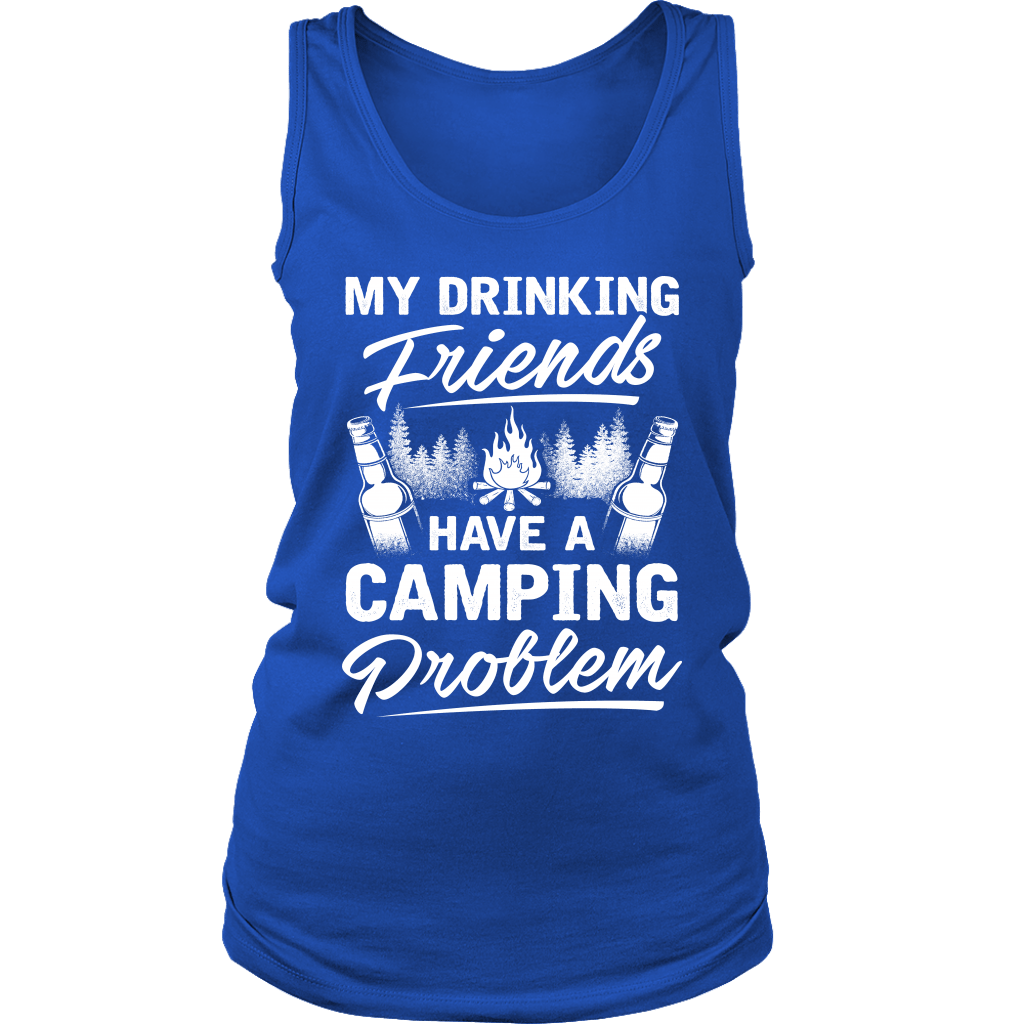 "My Drinking Friends Have A Camping Problem" - Tank