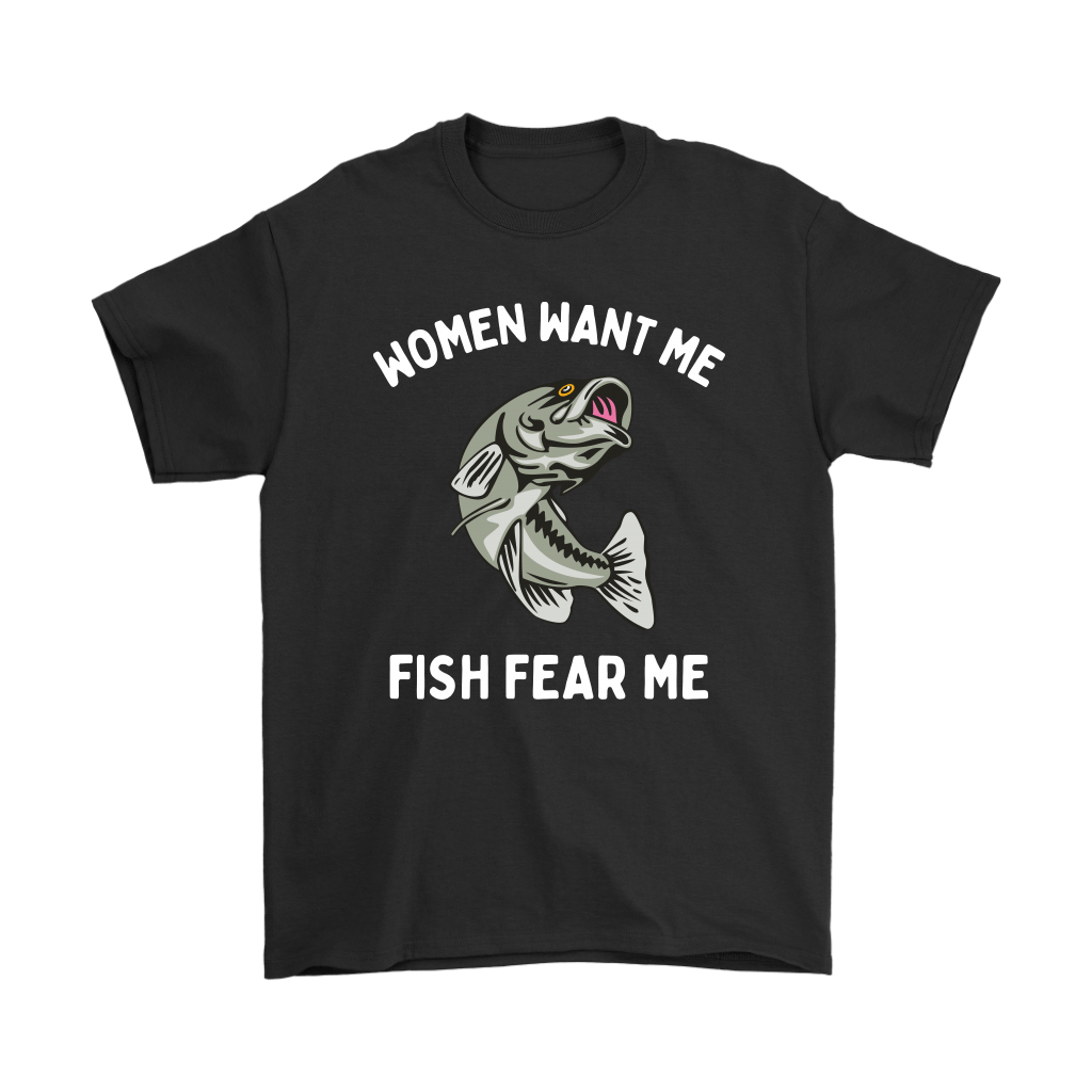 Funny "Women Want Me, Fish Fear Me" Fishing Shirt and Hoodies