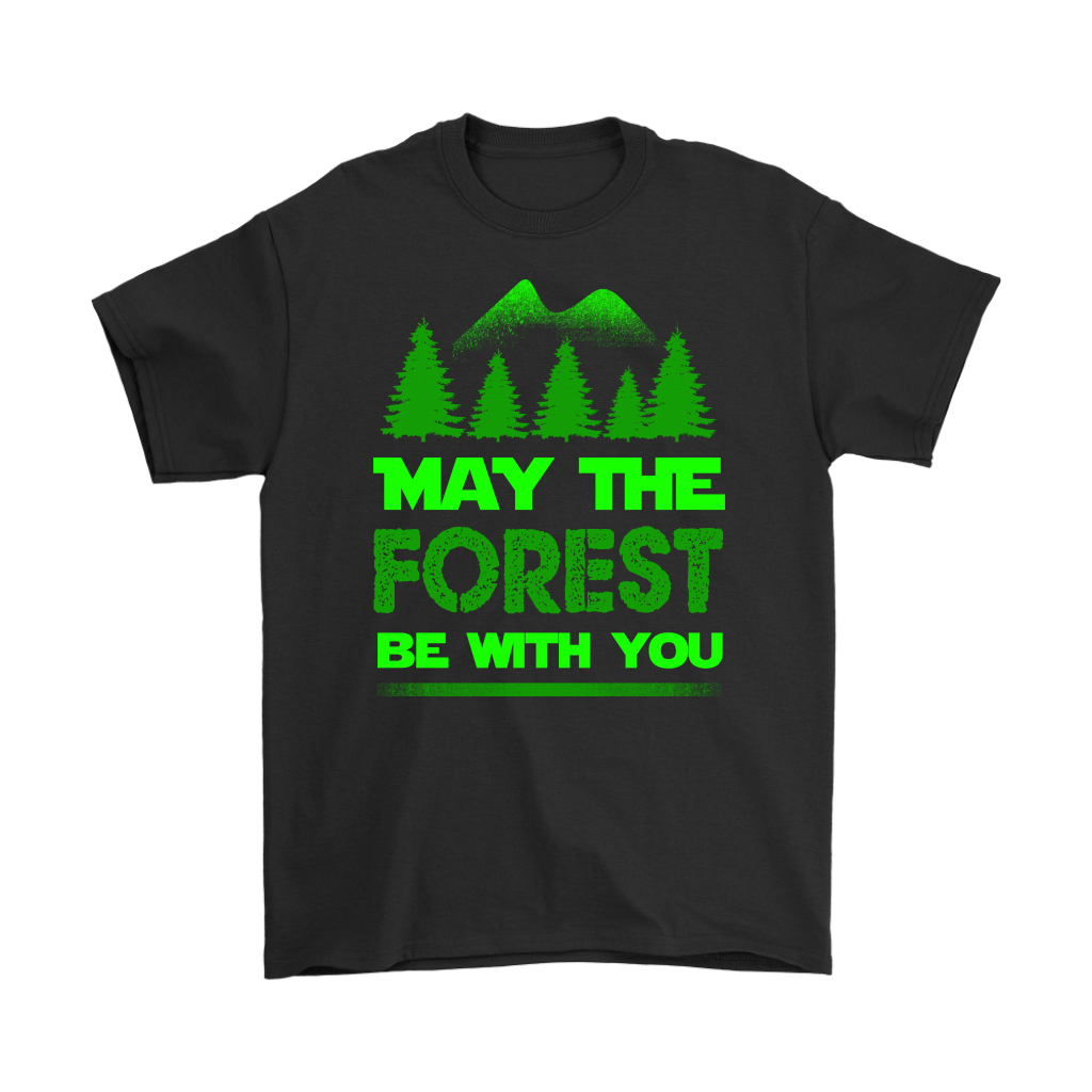 "May The Forest Be With You" Shirts and Hoodies