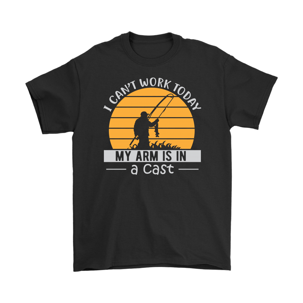 "I Can't Work Today, My Arm Is In A Cast" Funny Fishing Shirt and Hoodie