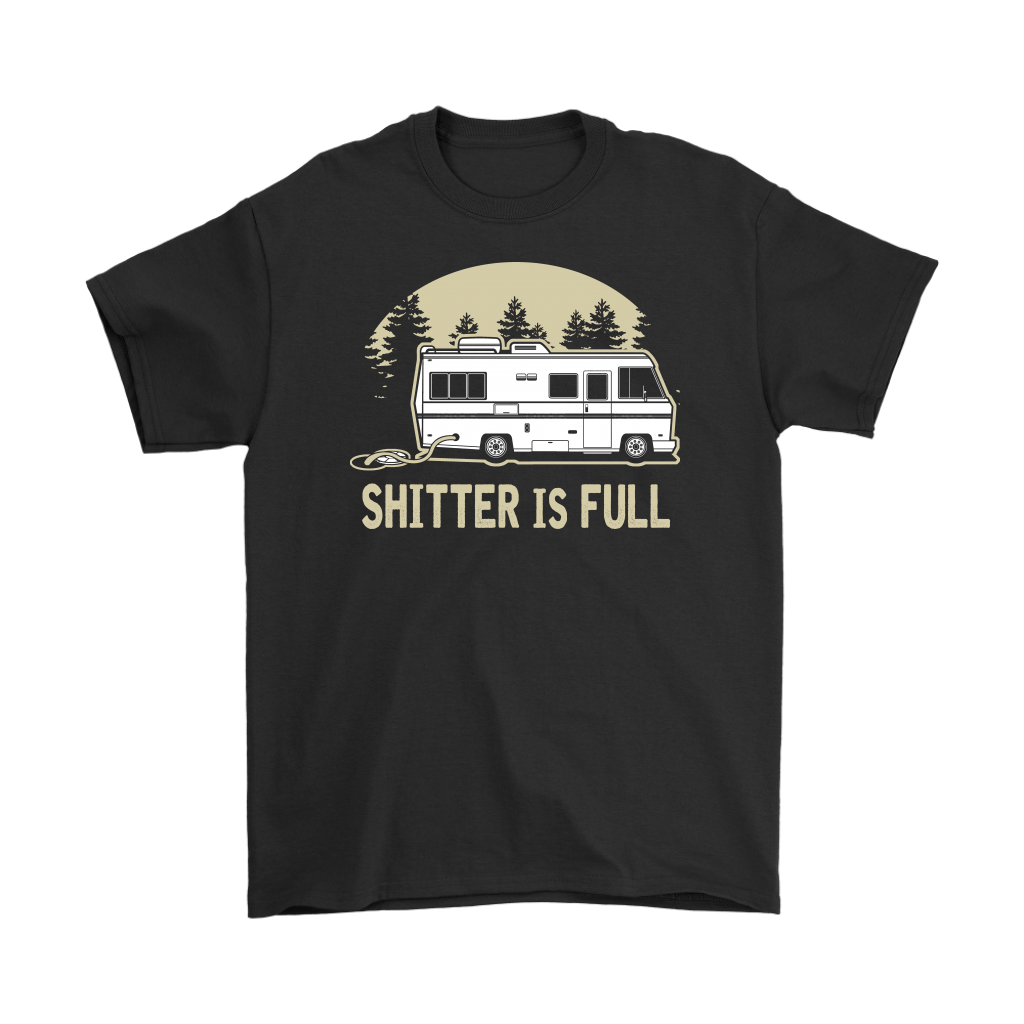 Funny "Shitters Full" Shirts and Hoodies