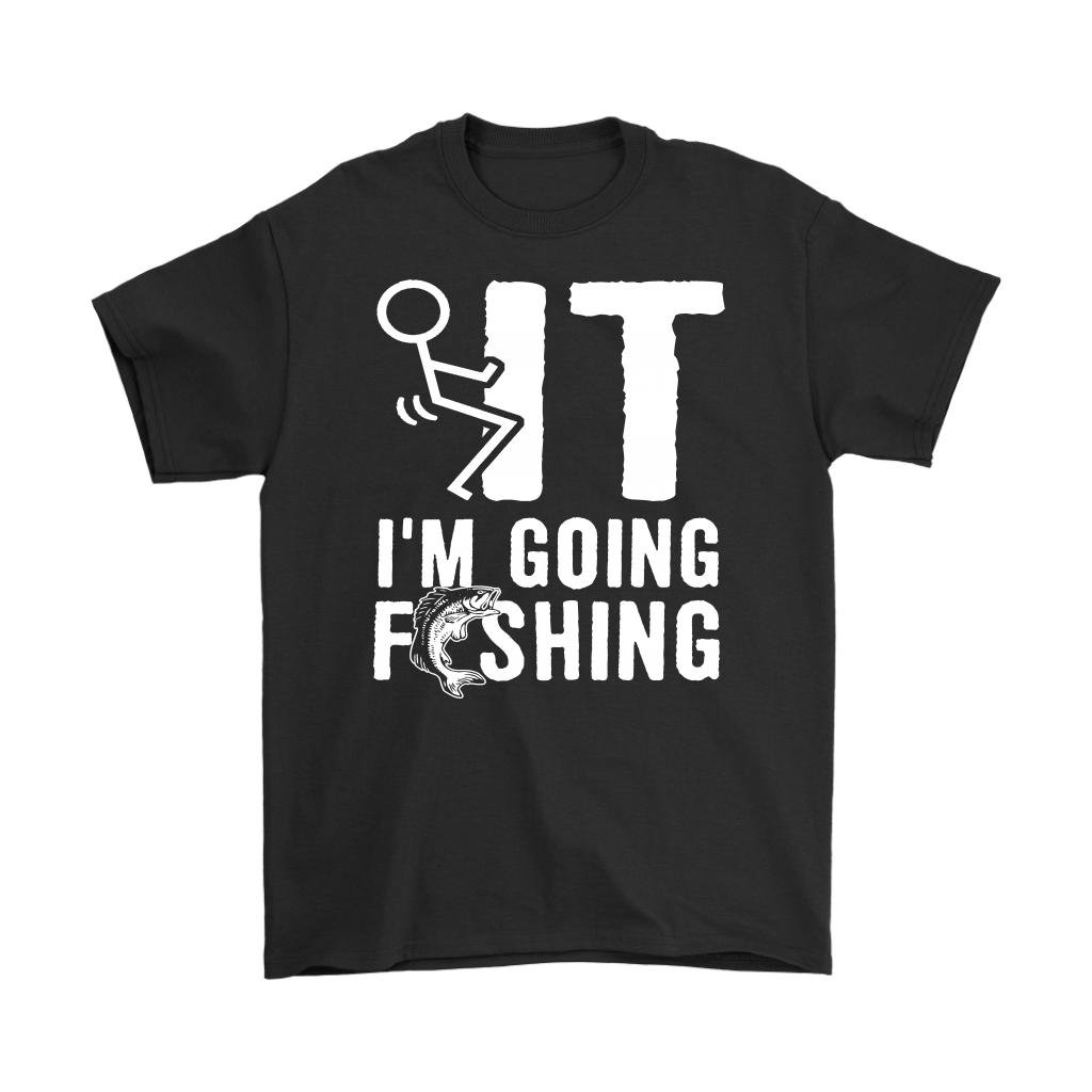 Funny "Screw It I'm Going Fishing" Shirts and Hoodies