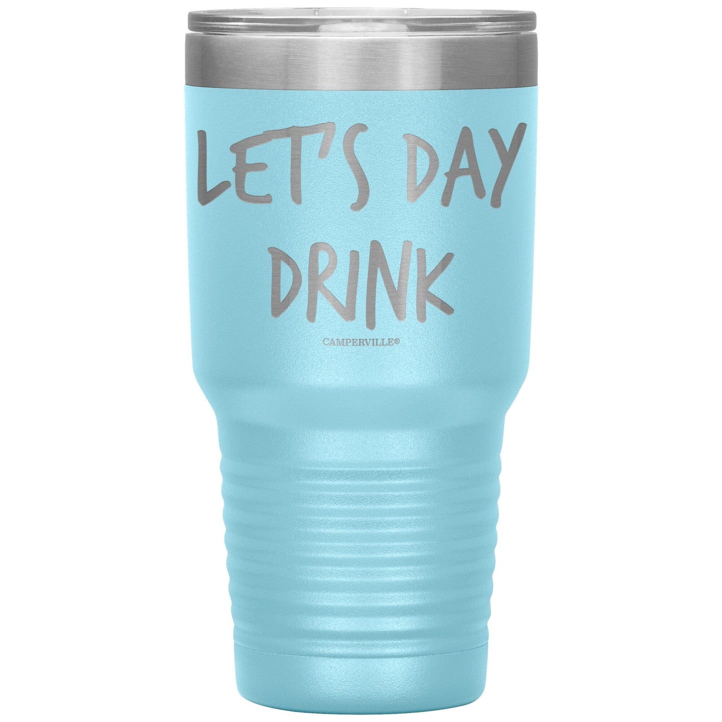 "Let's Day Drink" - Stainless Steel Tumbler