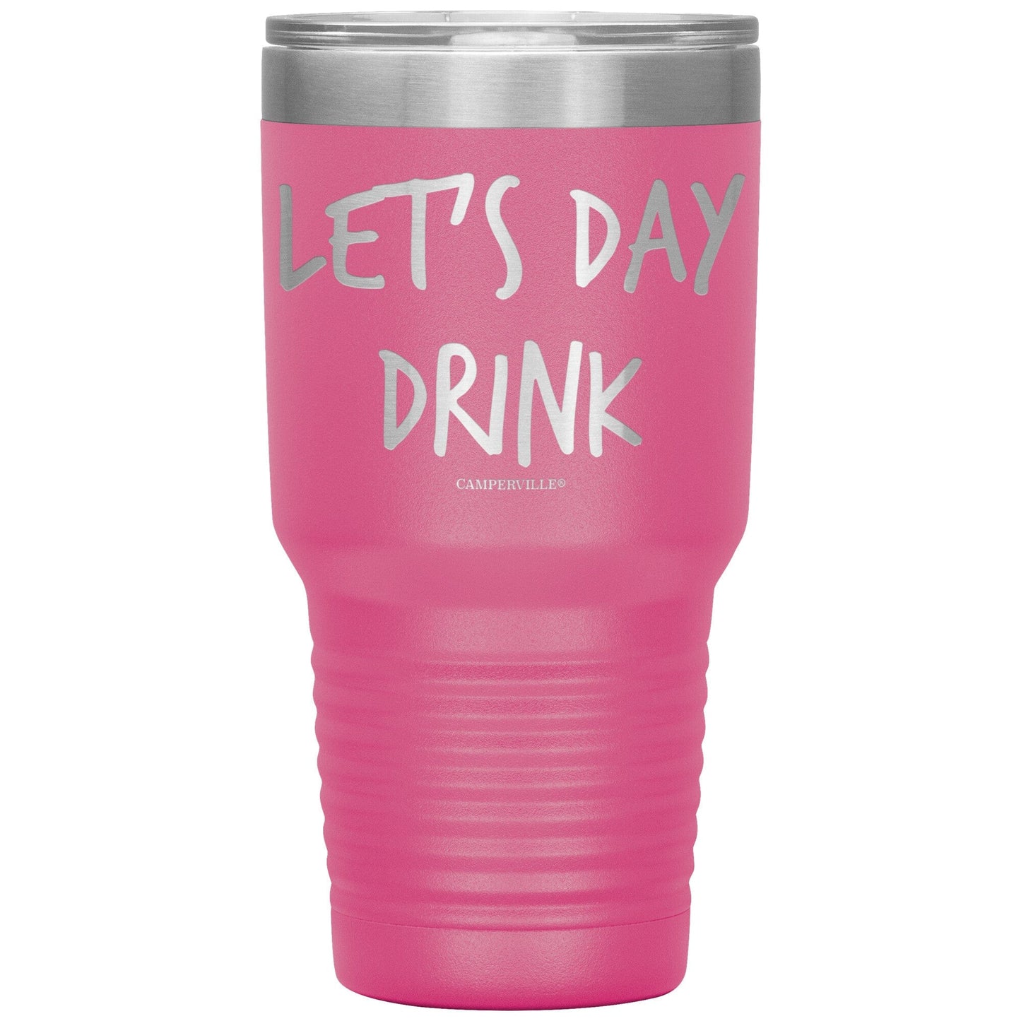 "Let's Day Drink" - Stainless Steel Tumbler