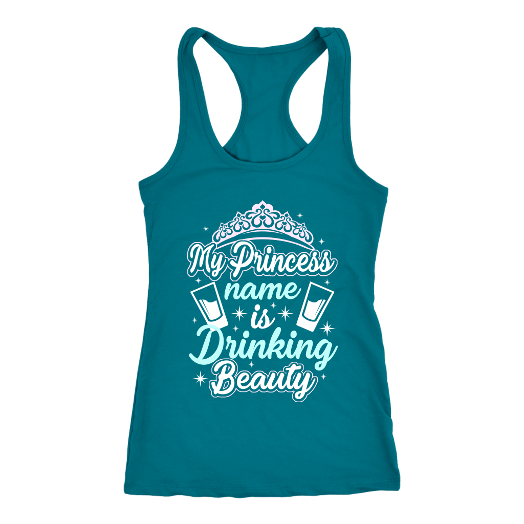 Funny "My Princess Name Is Drinking Beauty" Tanks