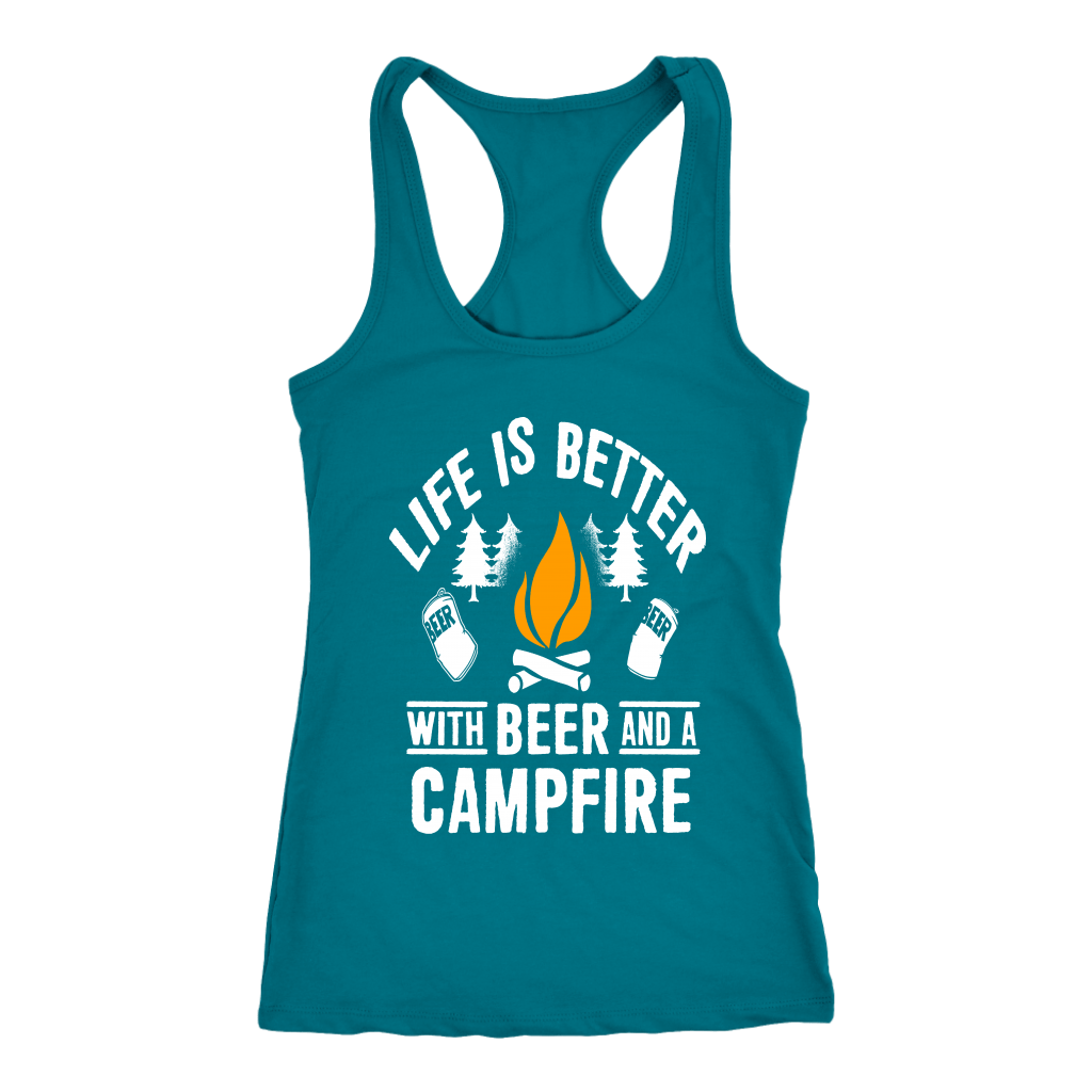 "Life Is Better With Beer And A Campfire" - Tanks