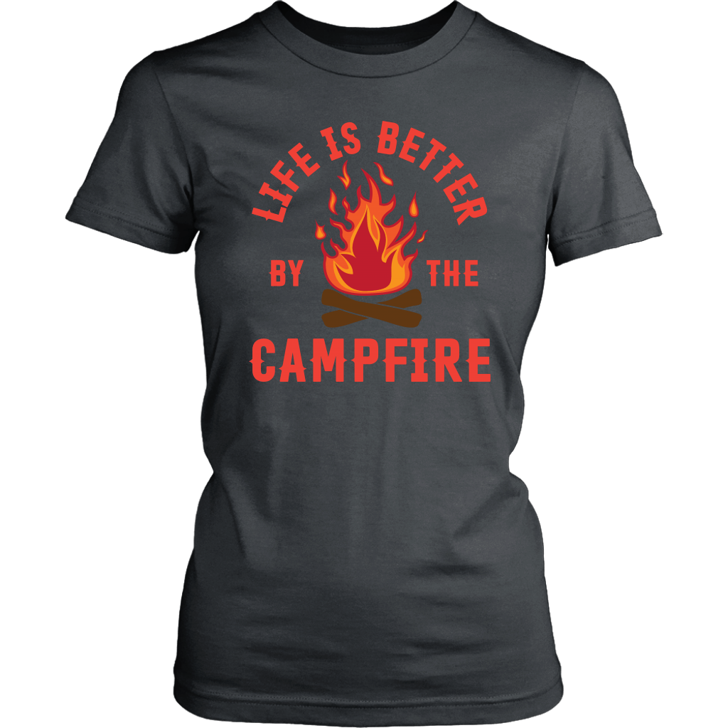 "Life Is Better By The Campfire"