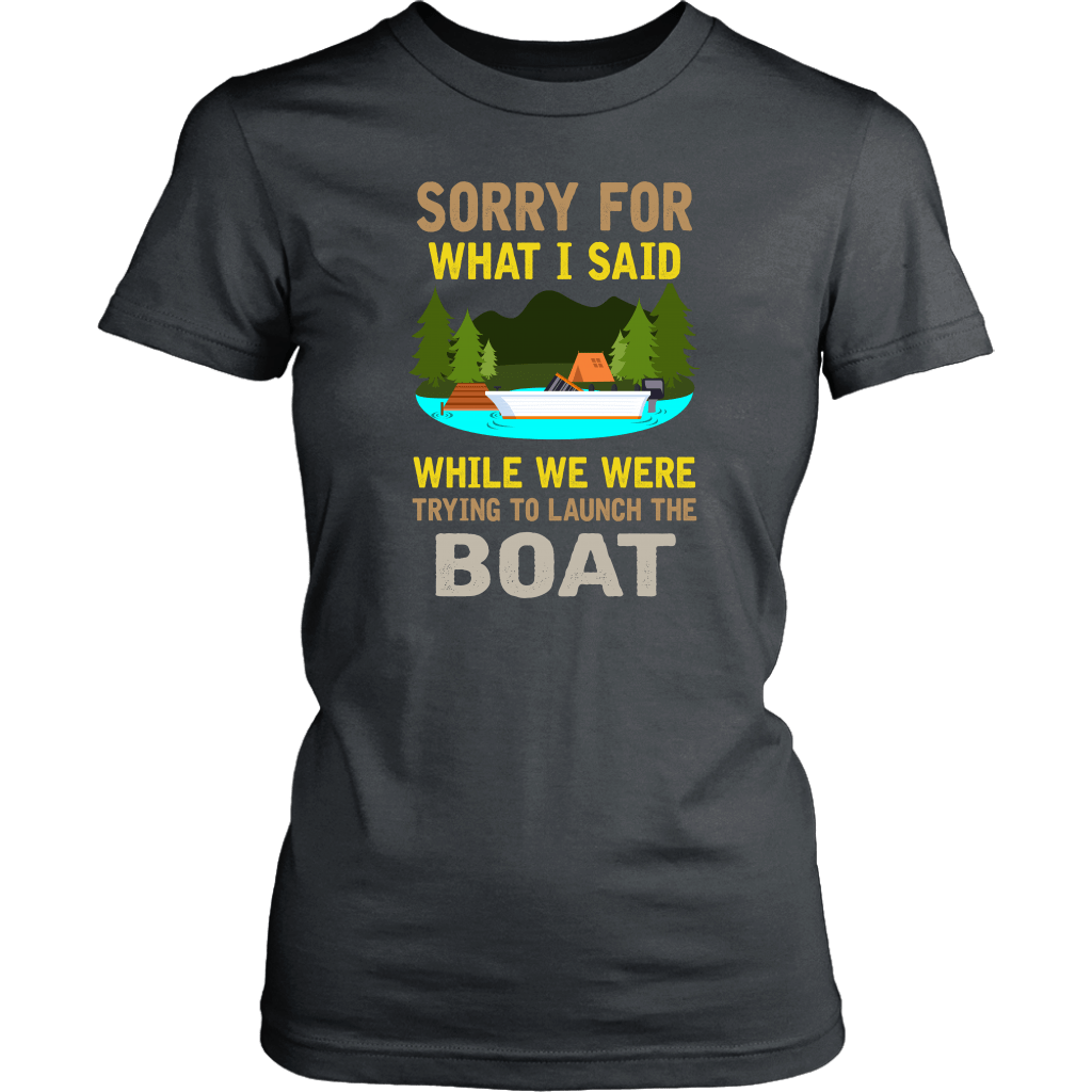 "Sorry For What I Said While We Were Trying To Launch The Boat"