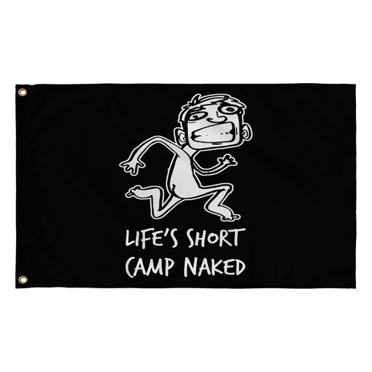 "Life Is Short, Camp Naked" Flag