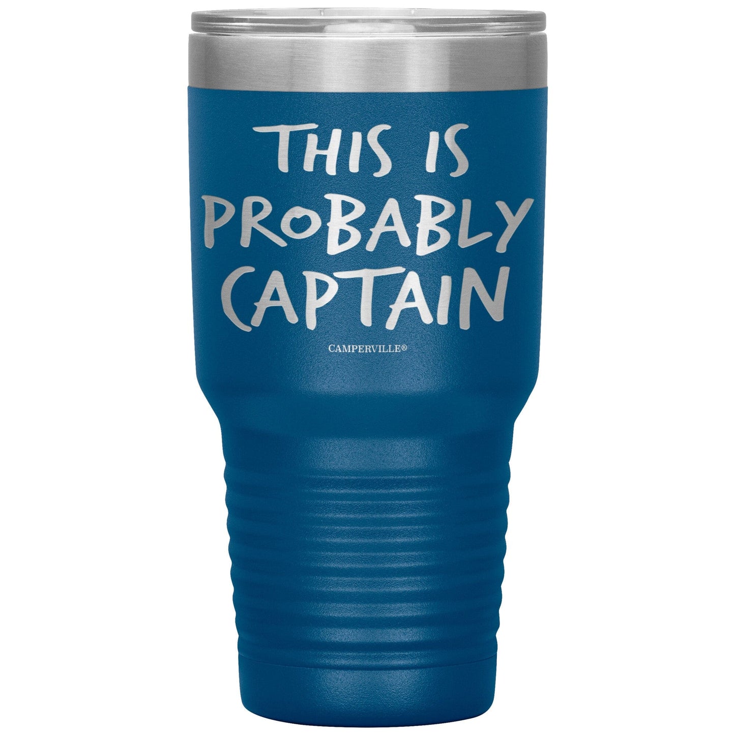 "This Is Probably Captain" Stainless Steel Tumbler