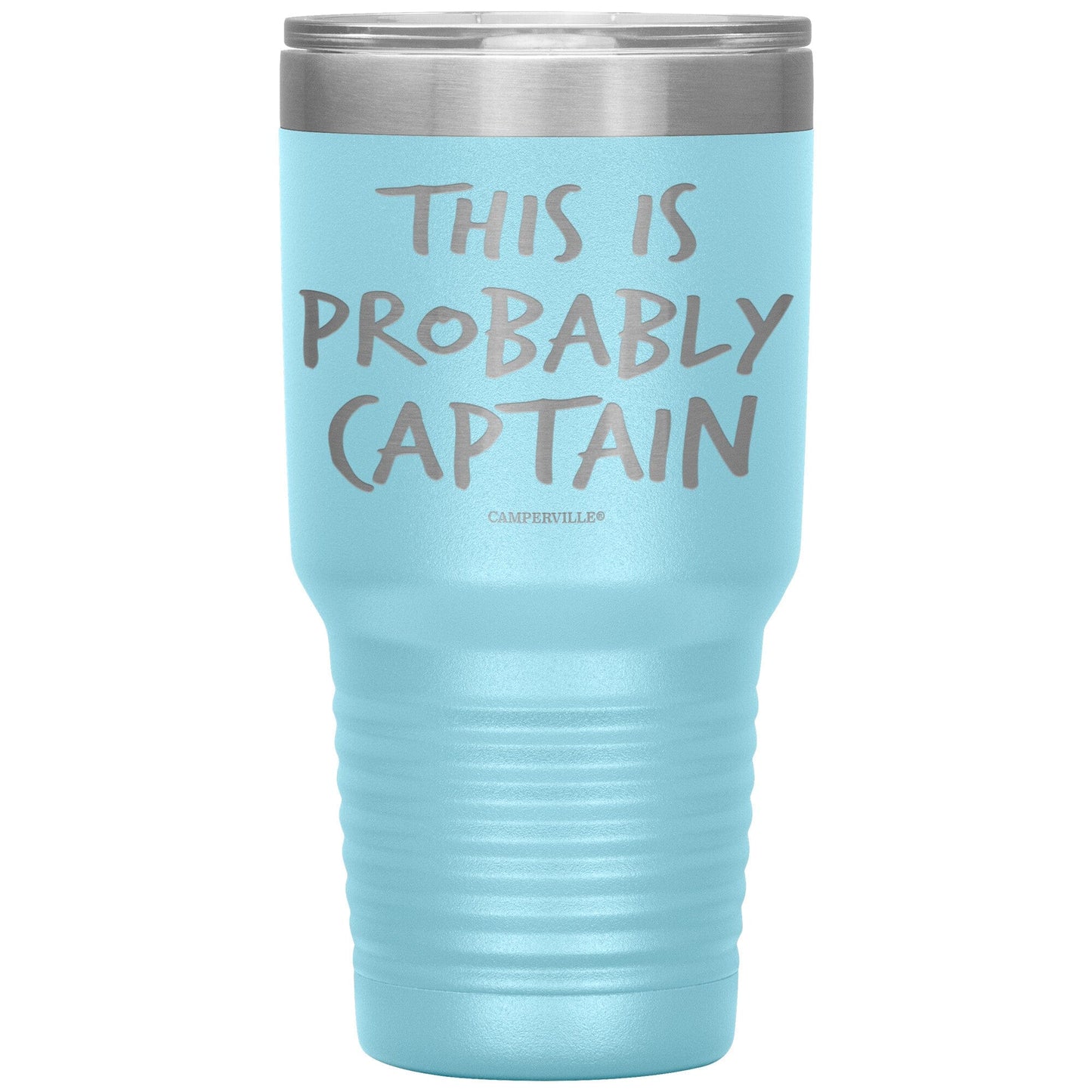 "This Is Probably Captain" Stainless Steel Tumbler