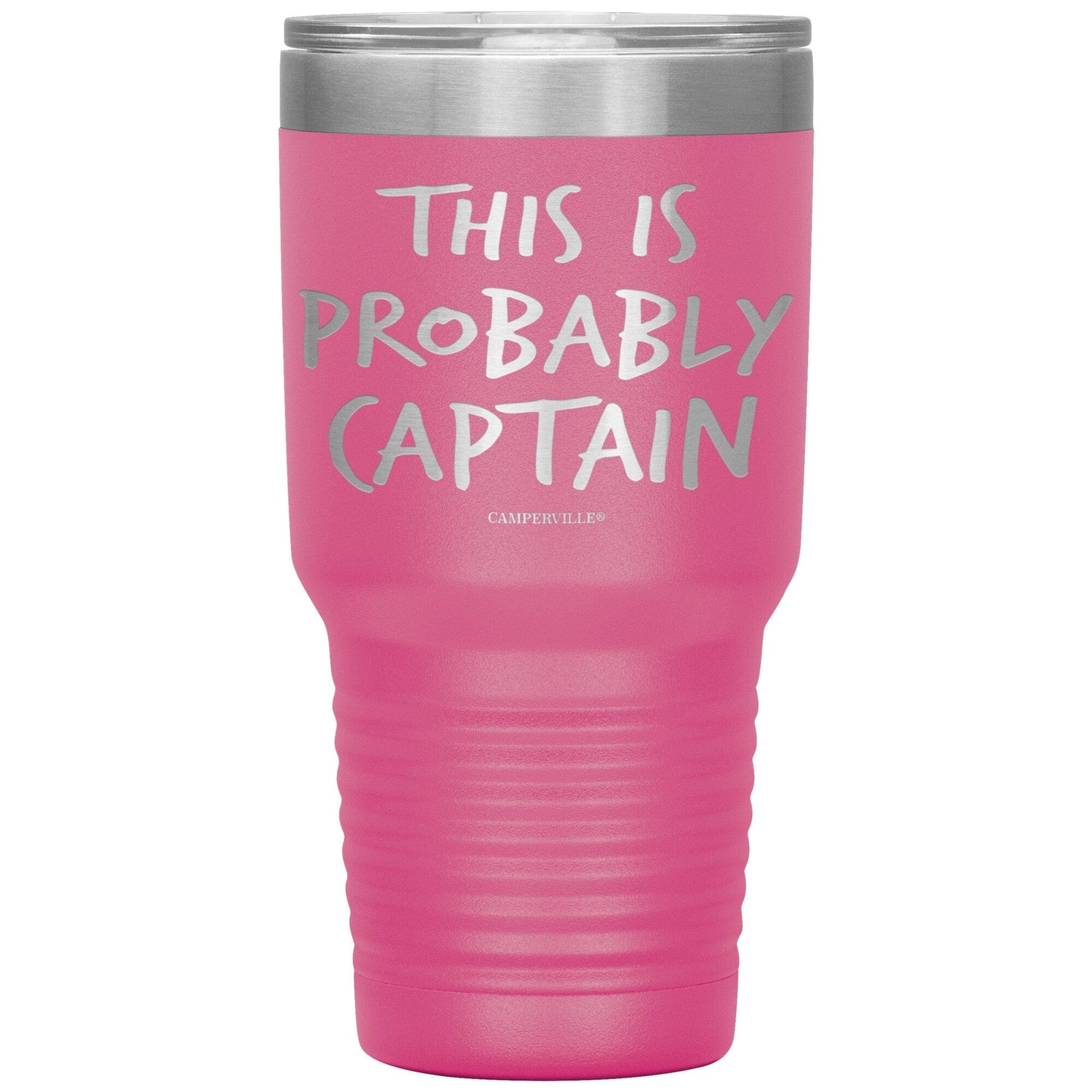 "This Is Probably Captain" Stainless Steel Tumbler