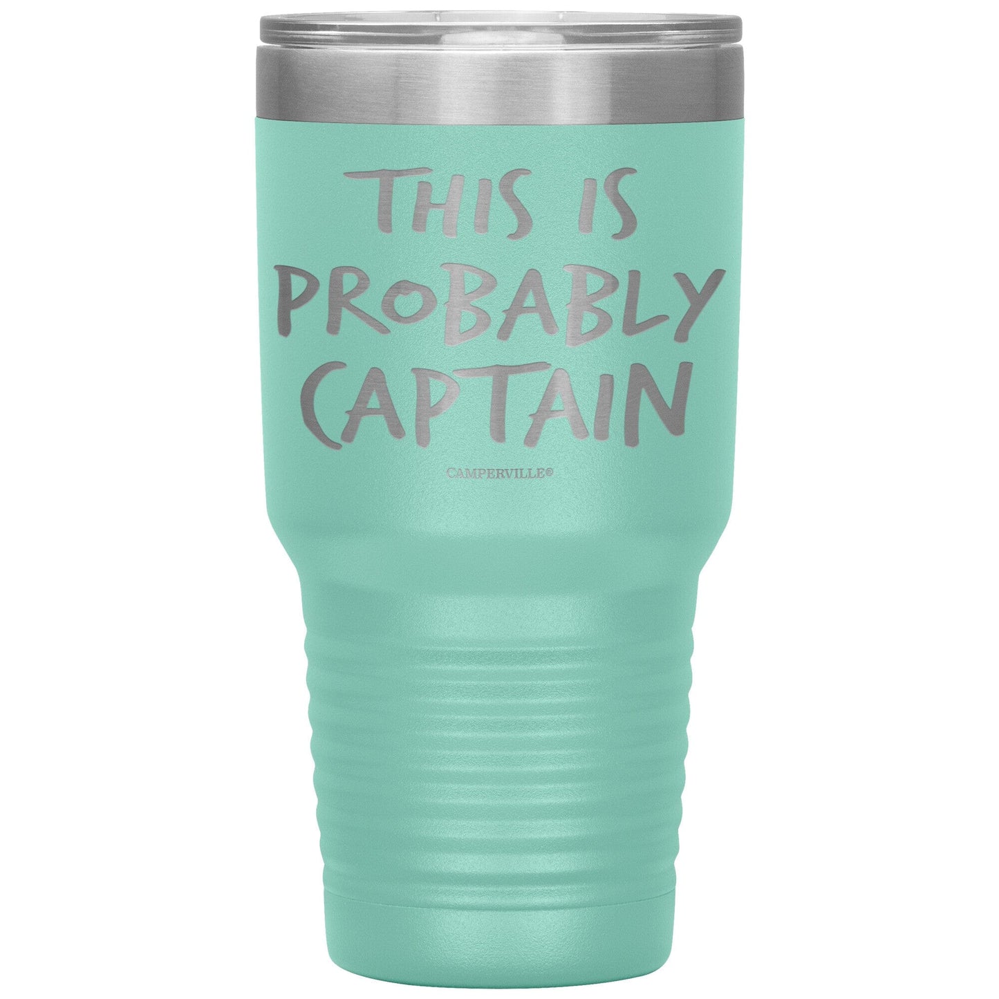 "This Is Probably Captain" Stainless Steel Tumbler