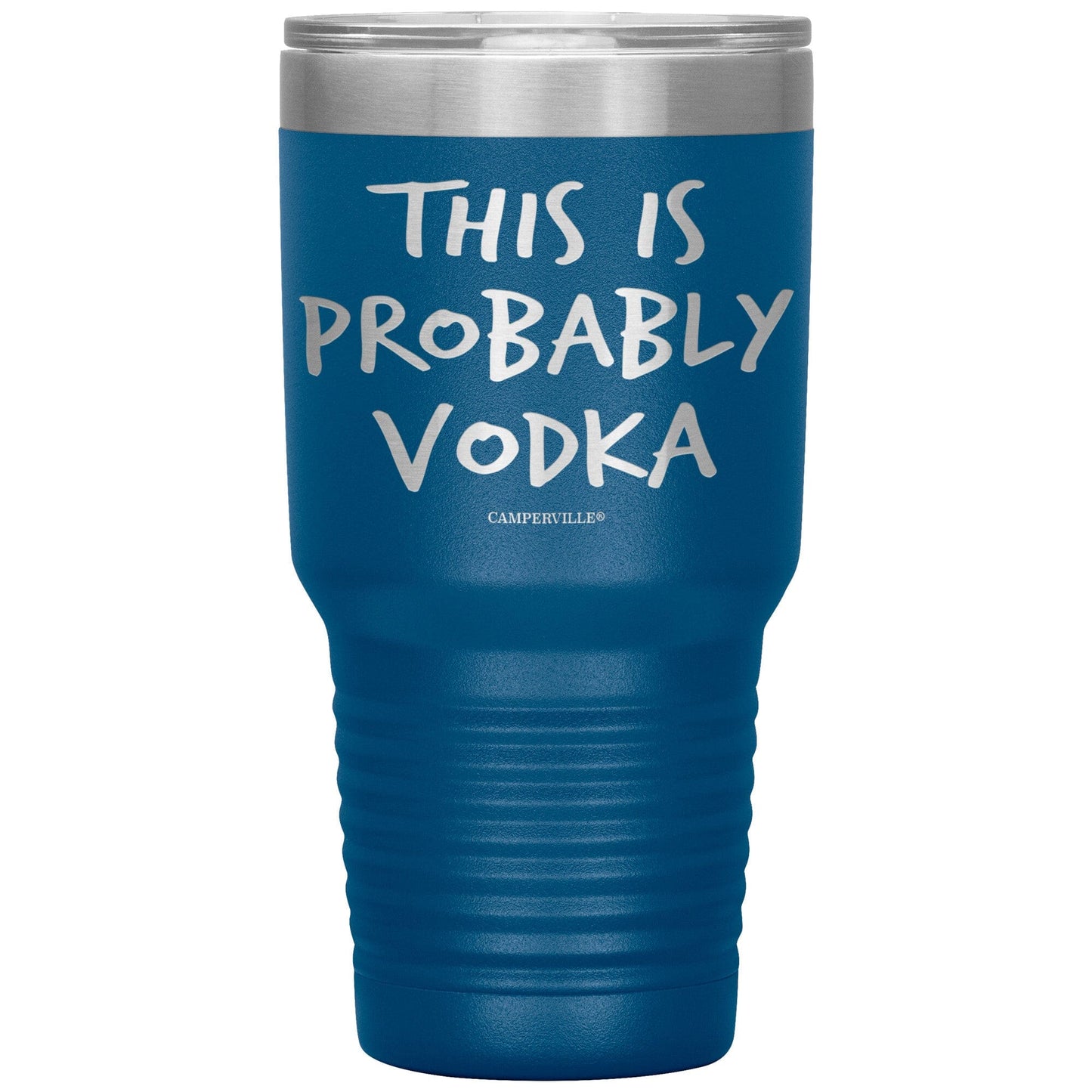 "This Is Probably Vodka" Stainless Steel Tumbler