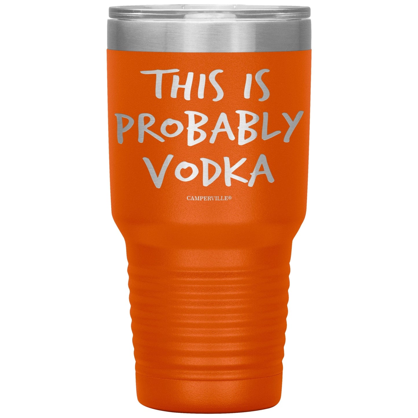 "This Is Probably Vodka" Stainless Steel Tumbler