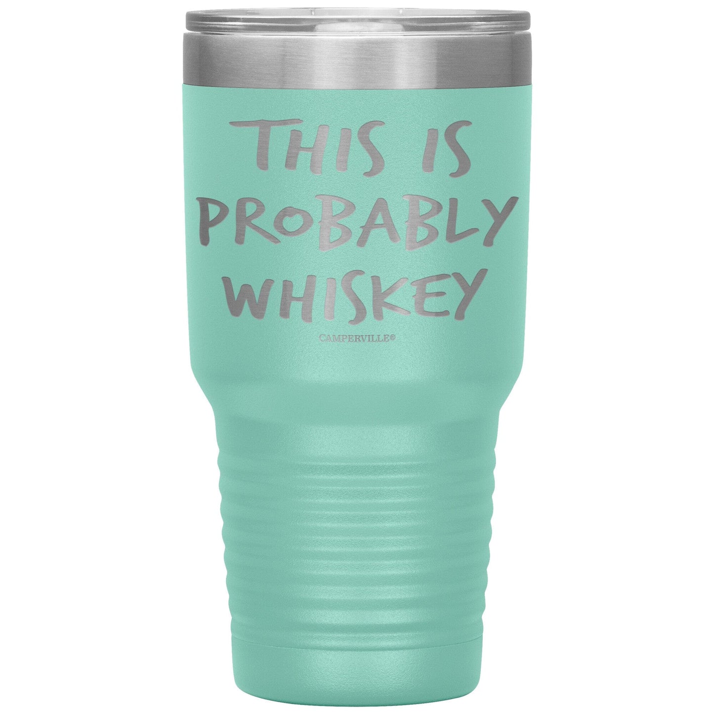 "This Is Probably Whiskey" Stainless Steel Tumbler