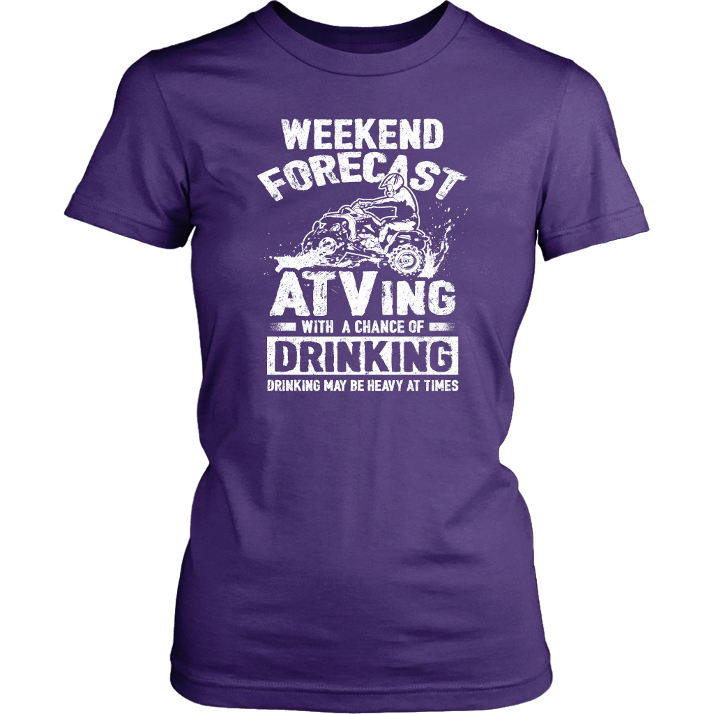 "Weekend Forecast - ATVing With A Chance Of Drinking (Drinking May Be Heavy At Times)