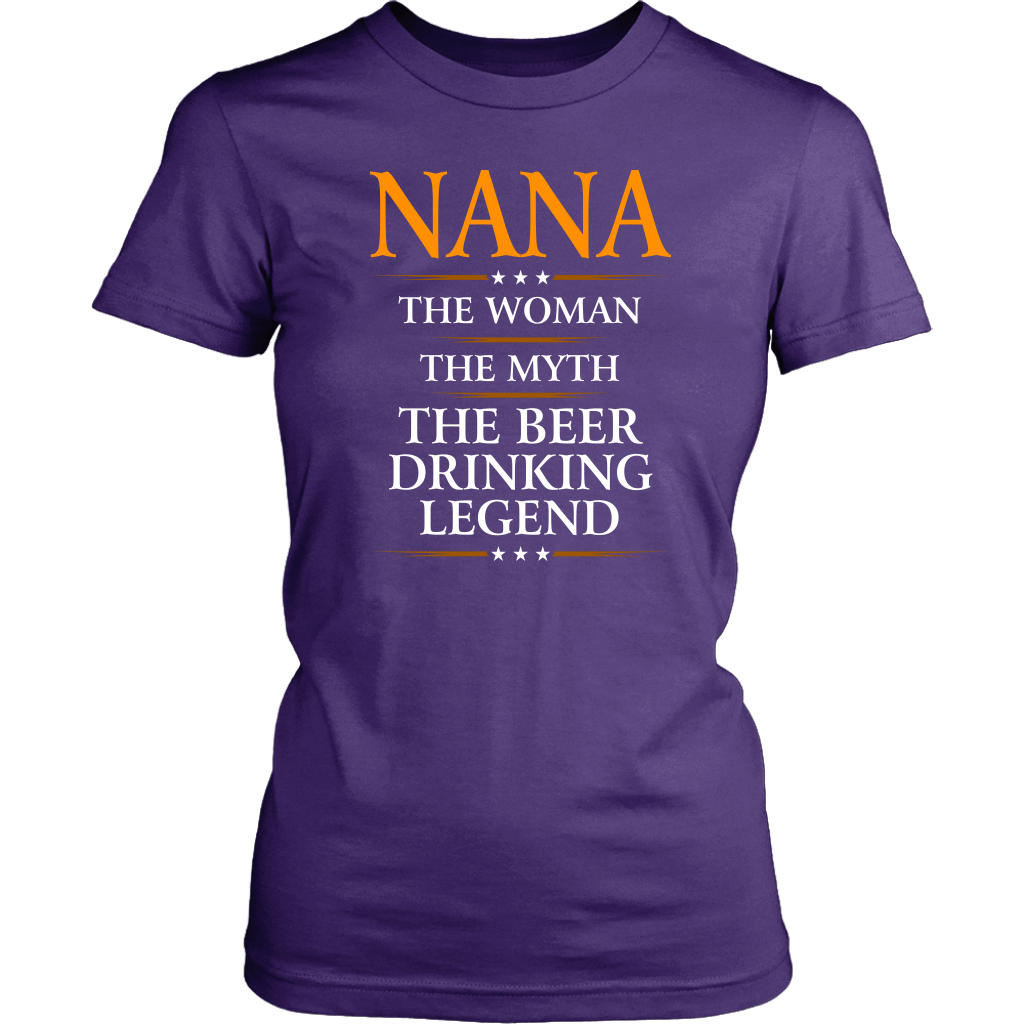 Funny "Nana The Woman, The Myth, The Beer Drinking Legend" Purple Woman's Shirt