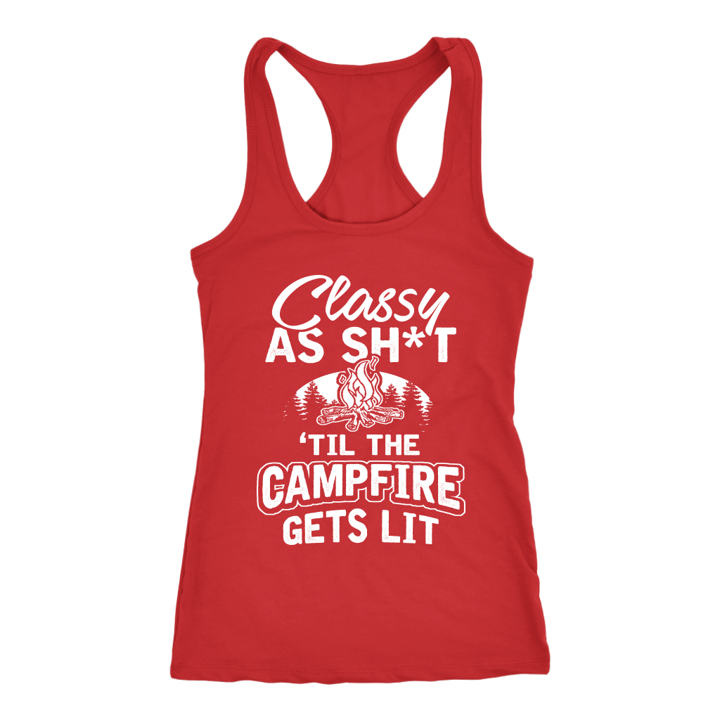 "Classy As Sh*t 'Til The Campfire Gets Lit" - Tank