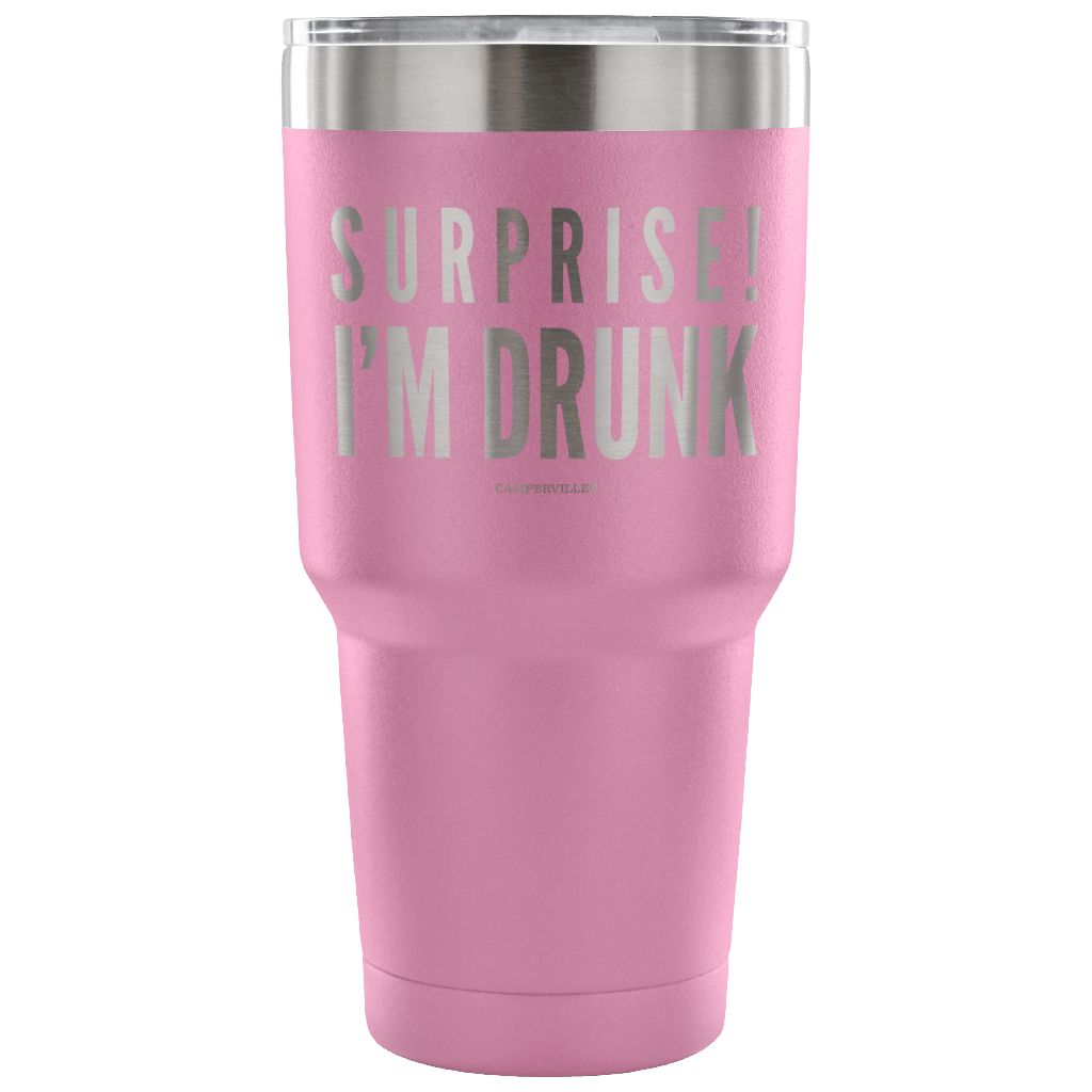 "Surprise! I'm Drunk" - Stainless Steel Tumbler