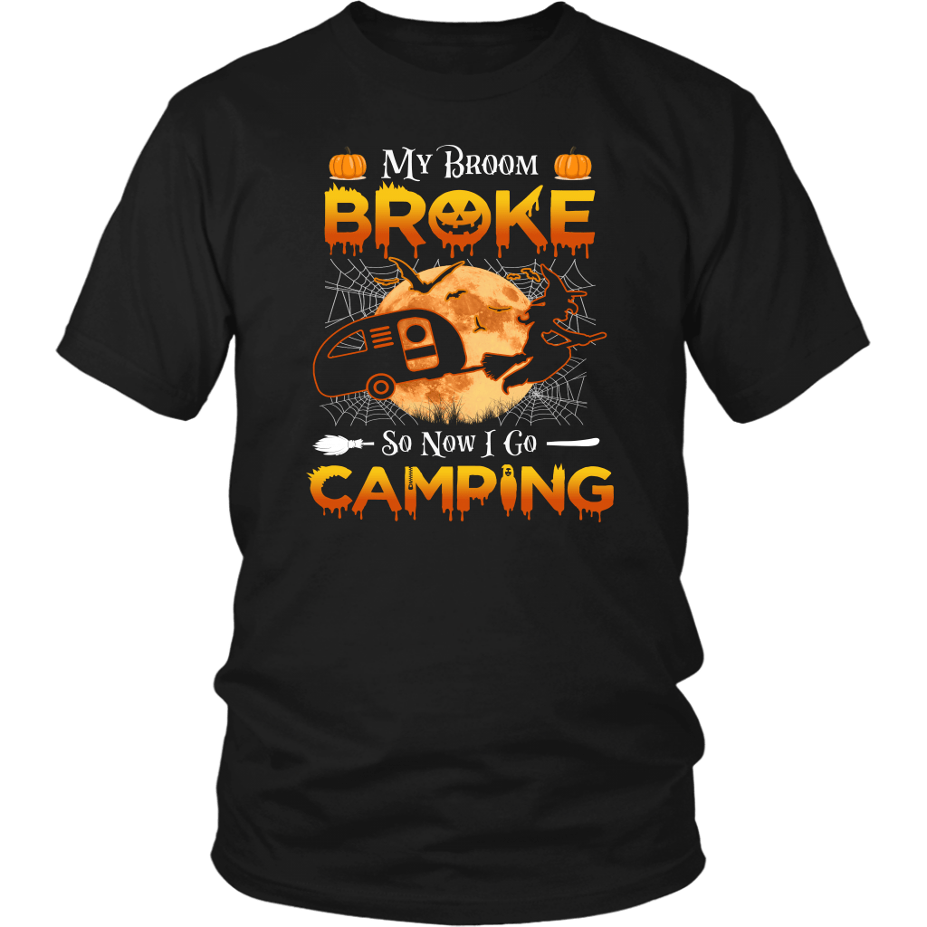Funny "My Broom Broke So Now I Go Camping" Halloween Camping Shirts and Hoodies