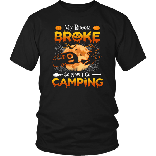 Funny "My Broom Broke So Now I Go Camping" Halloween Camping Shirts and Hoodies