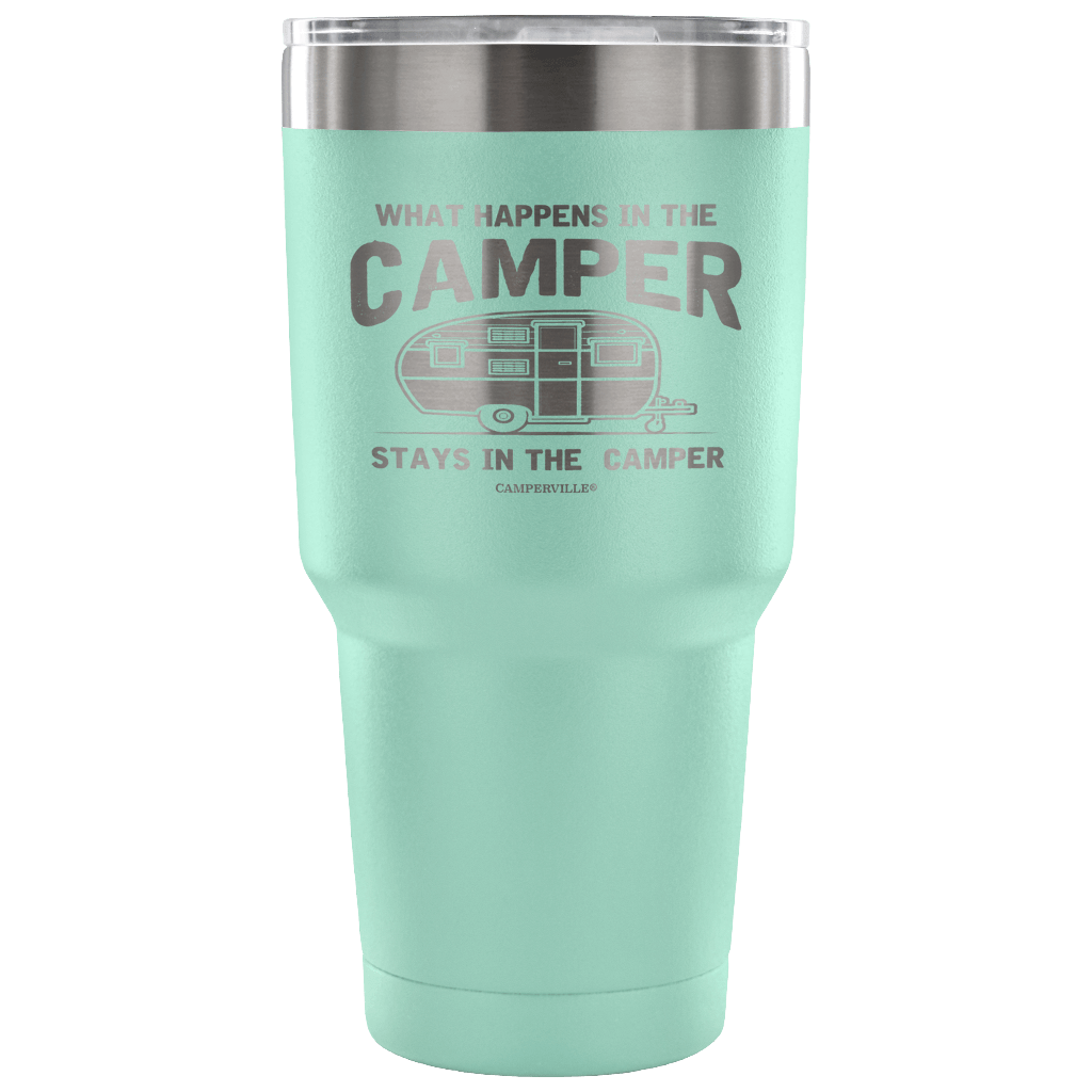"What Happens In The Camper Stays In The Camper" - Stainless Steel Tumbler