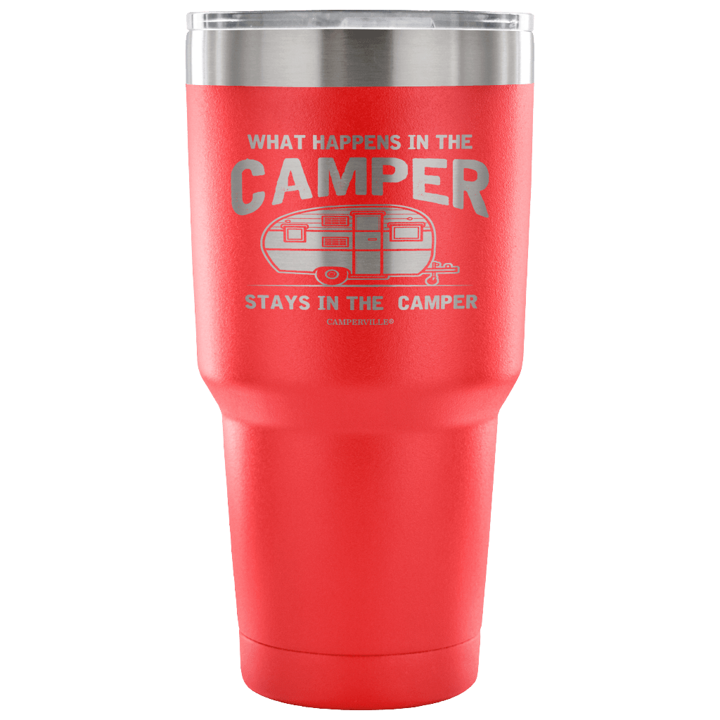"What Happens In The Camper Stays In The Camper" - Stainless Steel Tumbler