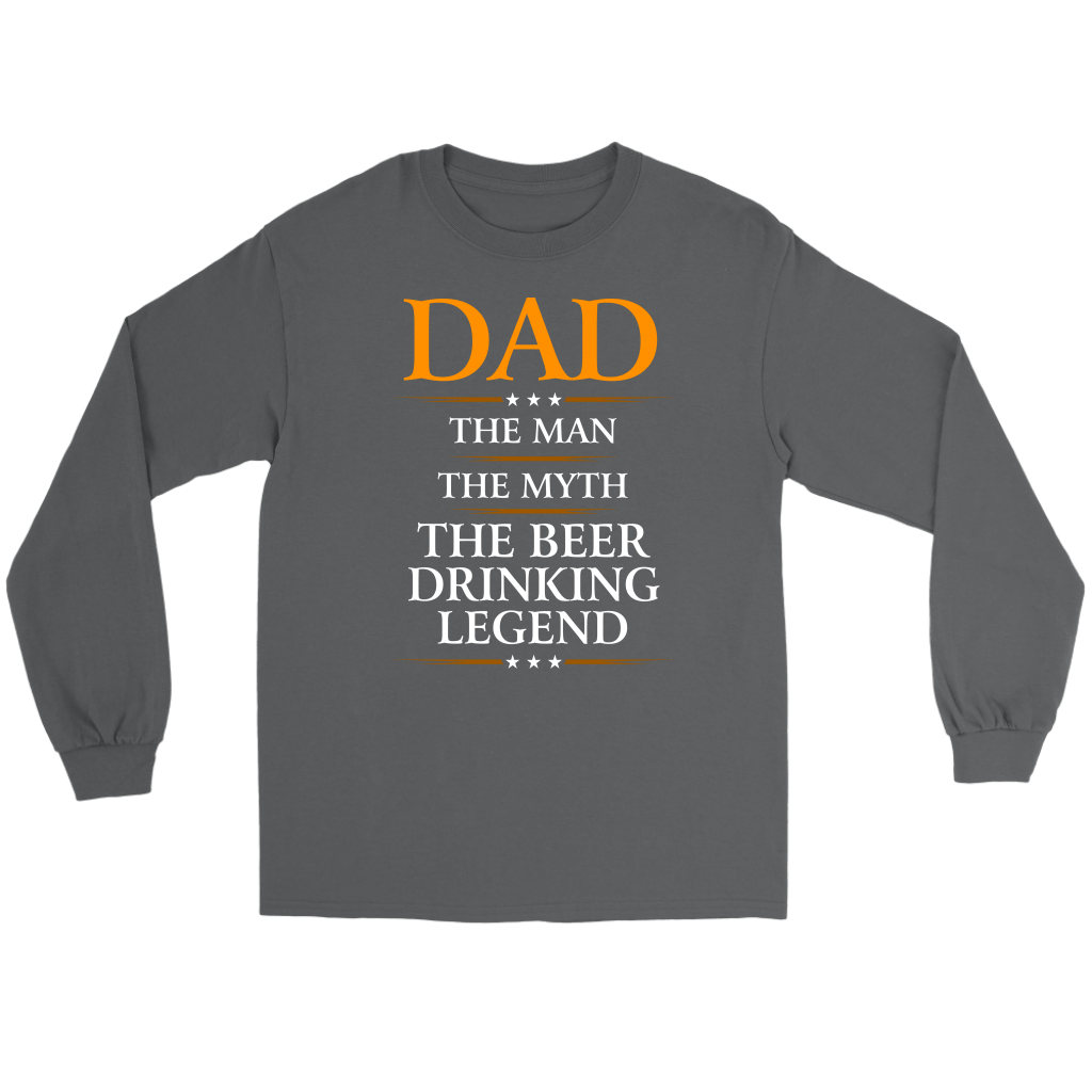 "Dad - The Man, The Myth, The Beer Drinking Legend" - Shirts and Hoodies
