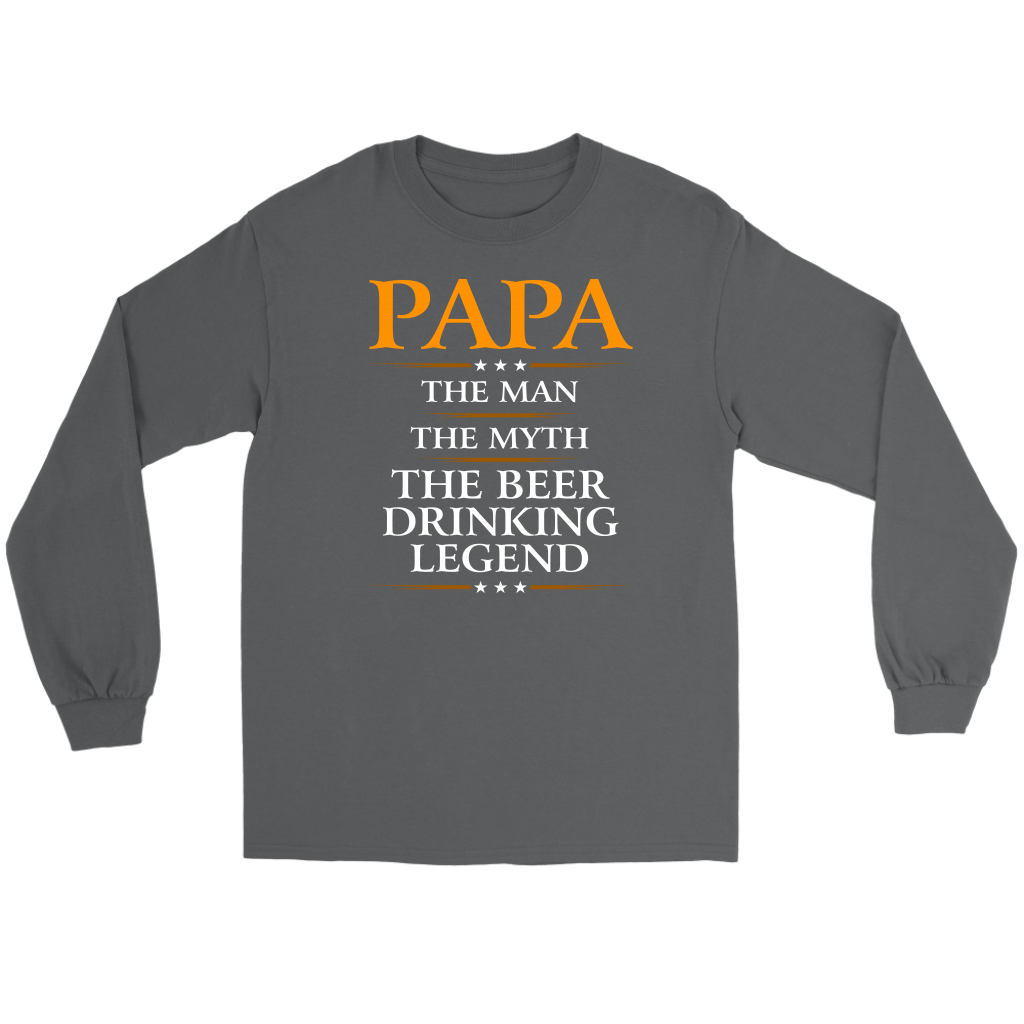 "Papa - The Man, The Myth, The Beer Drinking Legend" Shirts and Hoodies